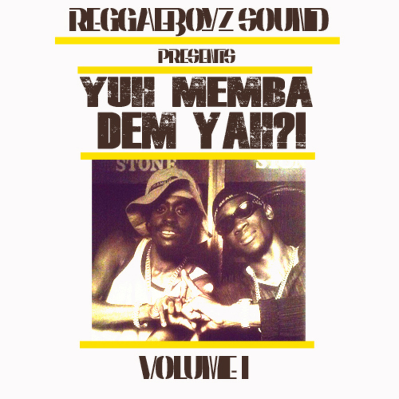 @REGGAEBOYZSOUND PRESENTS YUH MEMBA DEM YAH VOLUME 1