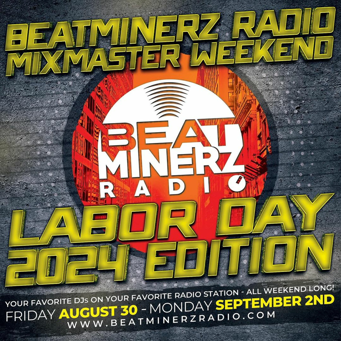 Episode 22: BEATMINERZ LABOR DAY MIX MASTER WEEKEND MIX