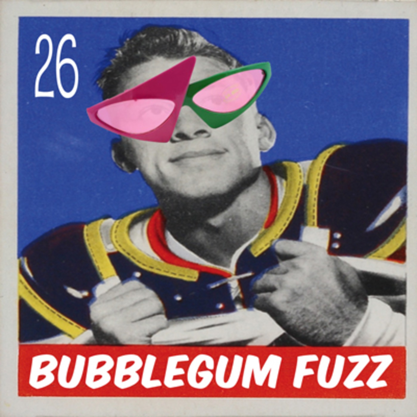 Bubblegum Fuzz #26! episode artwork