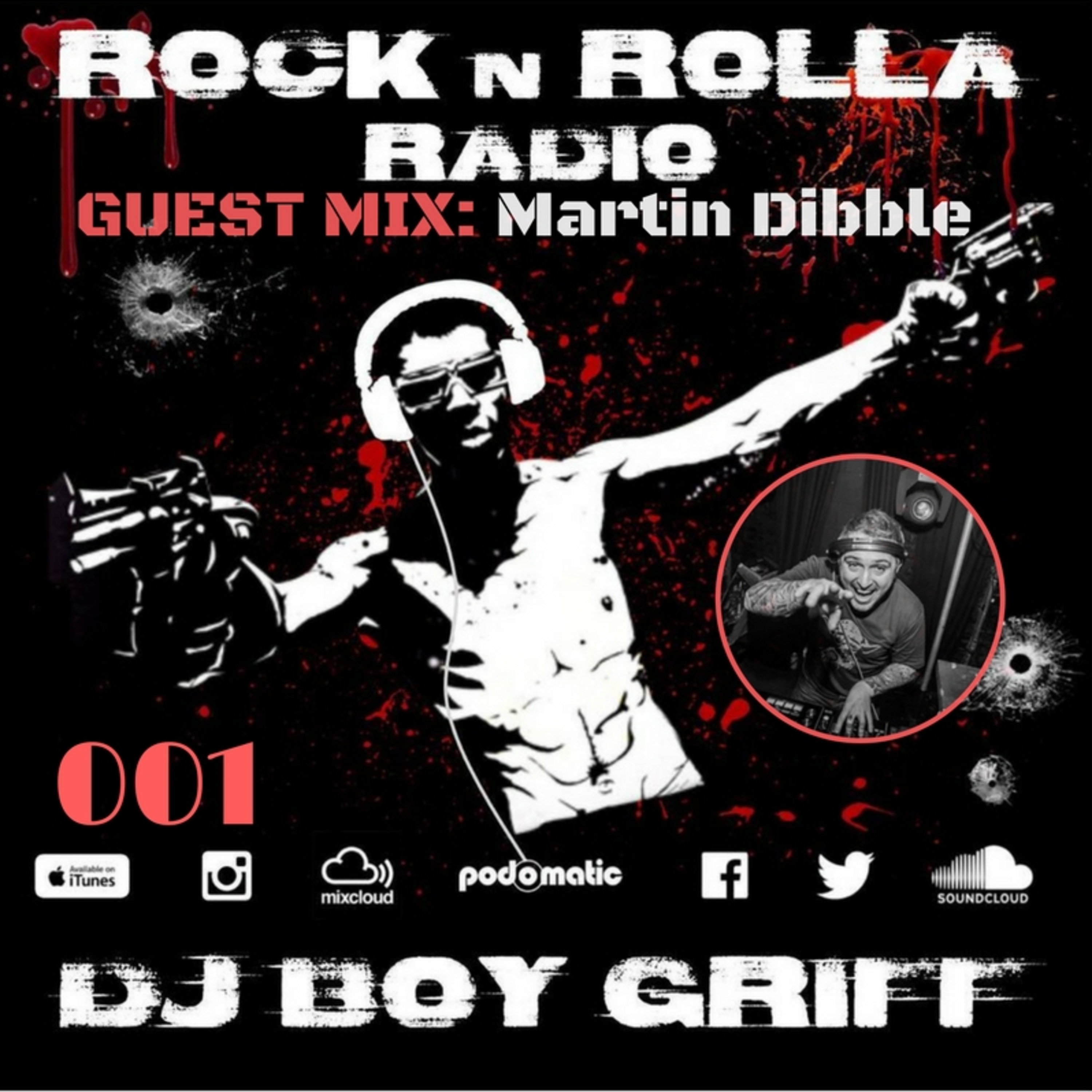 ROCK 'N' ROLLA RADIO 001 - Boy Griff w/ Martin Dibble