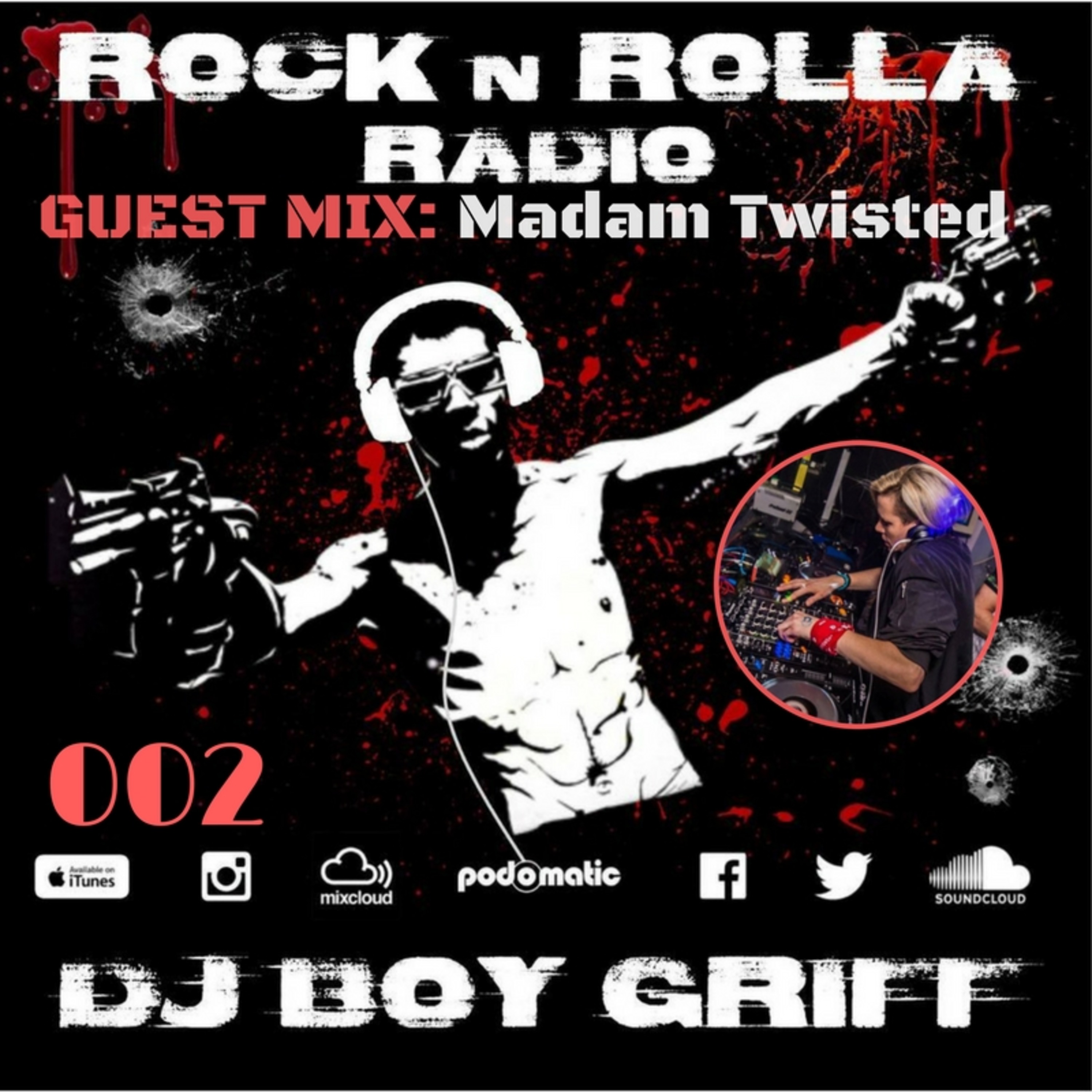ROCK 'N' ROLLA RADIO 002 - Boy Griff w/ Madame Twisted