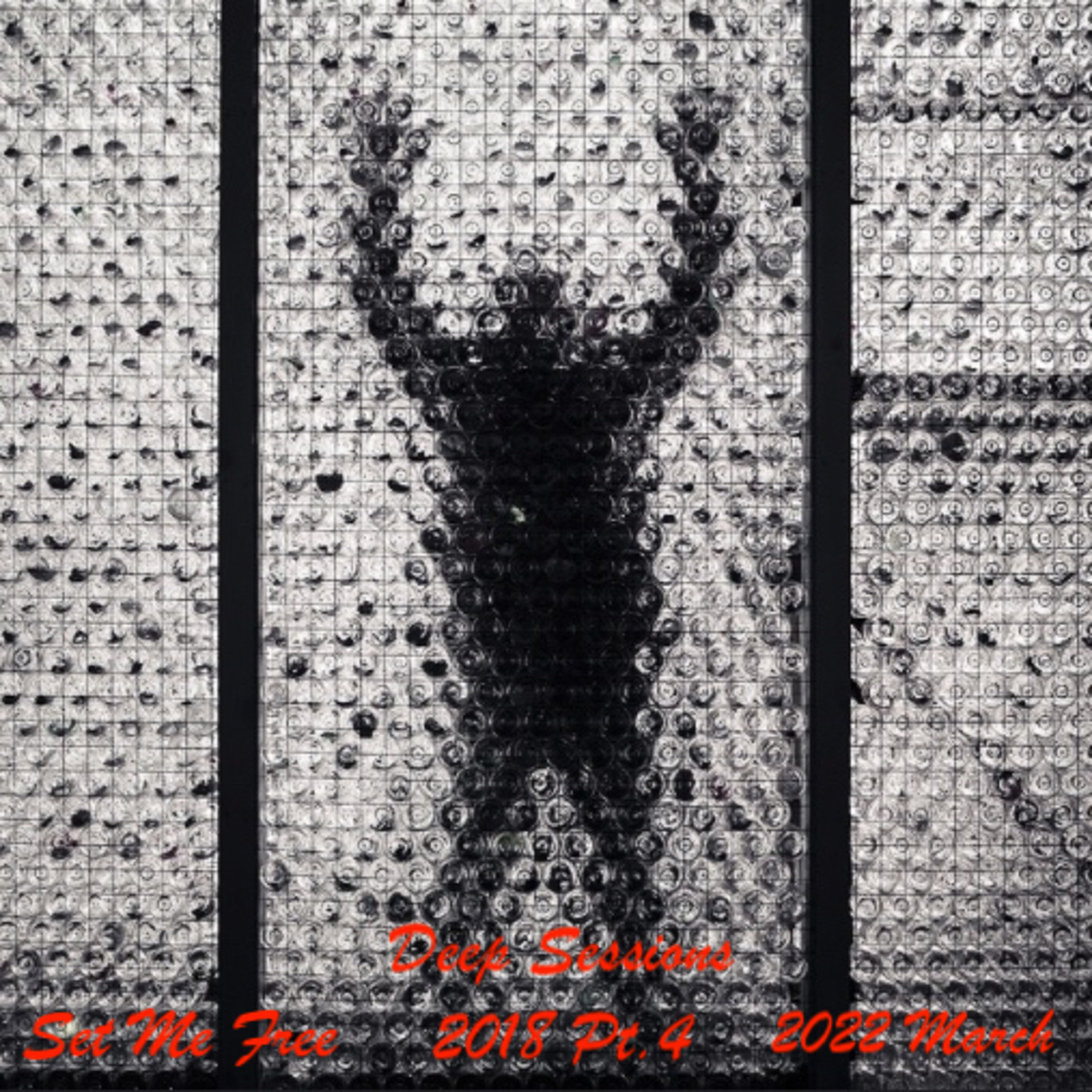 Episode 240: 2022 March Deep Sessions (2018 Pt.4 Set Me Free) episode artwork
