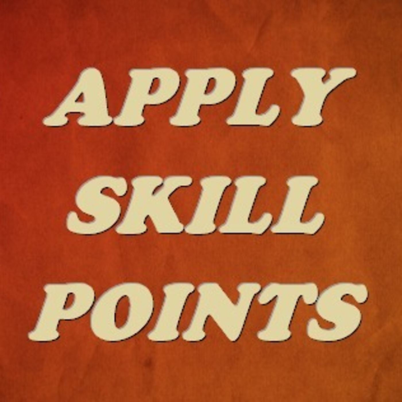 Apply Skill Points' Gaming Podcast