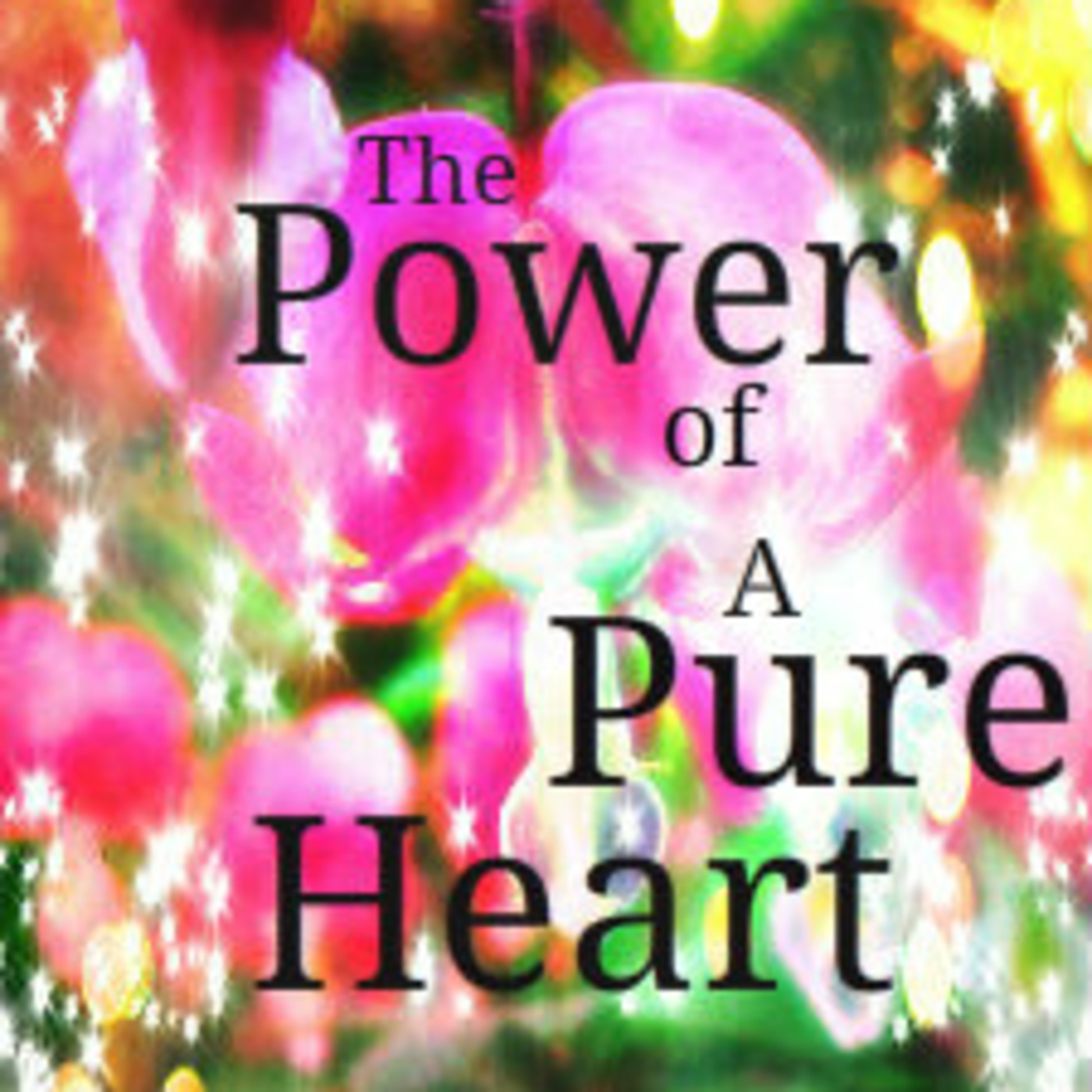 The Power of A Pure Heart