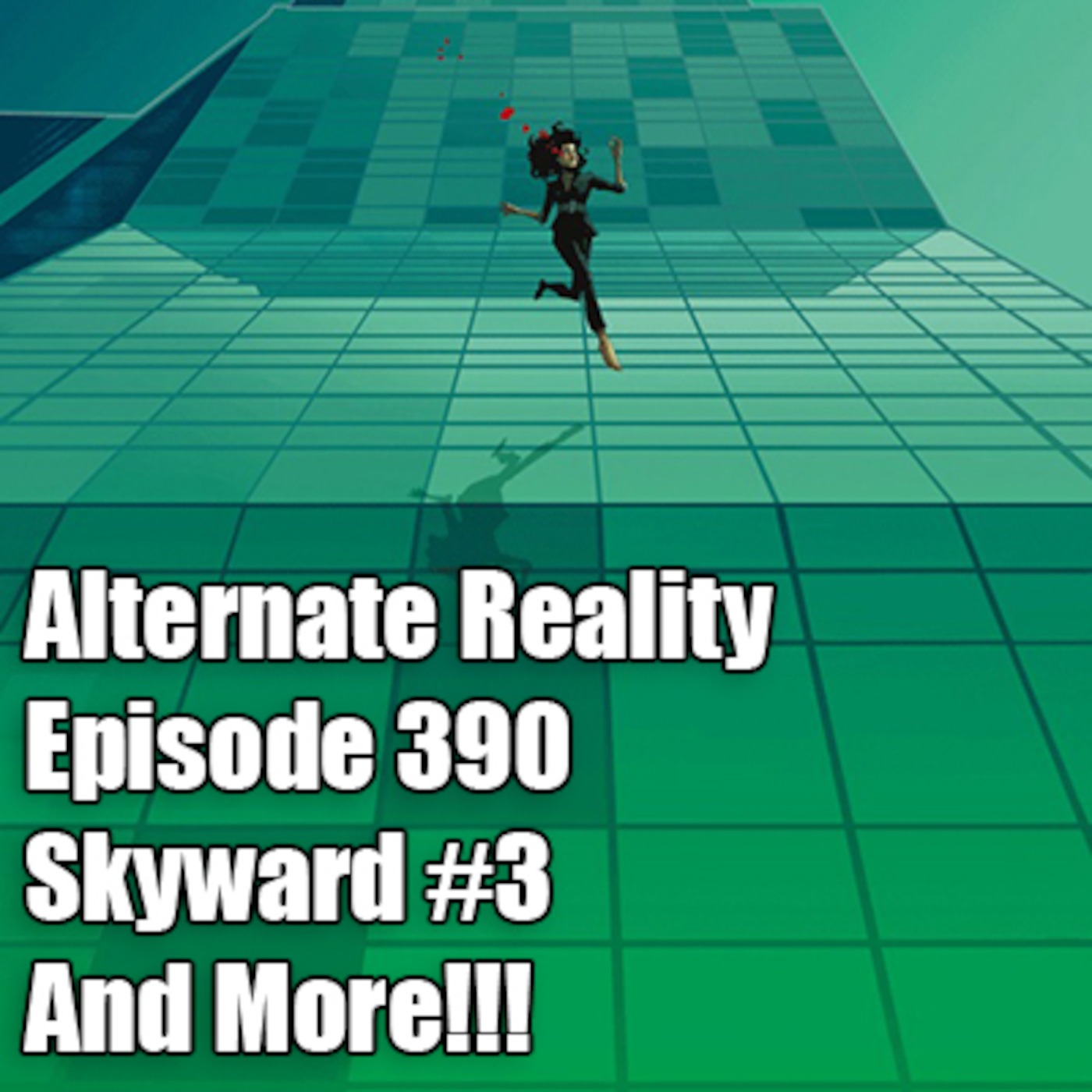 Episode 390 - Skyward #3 and More!!!