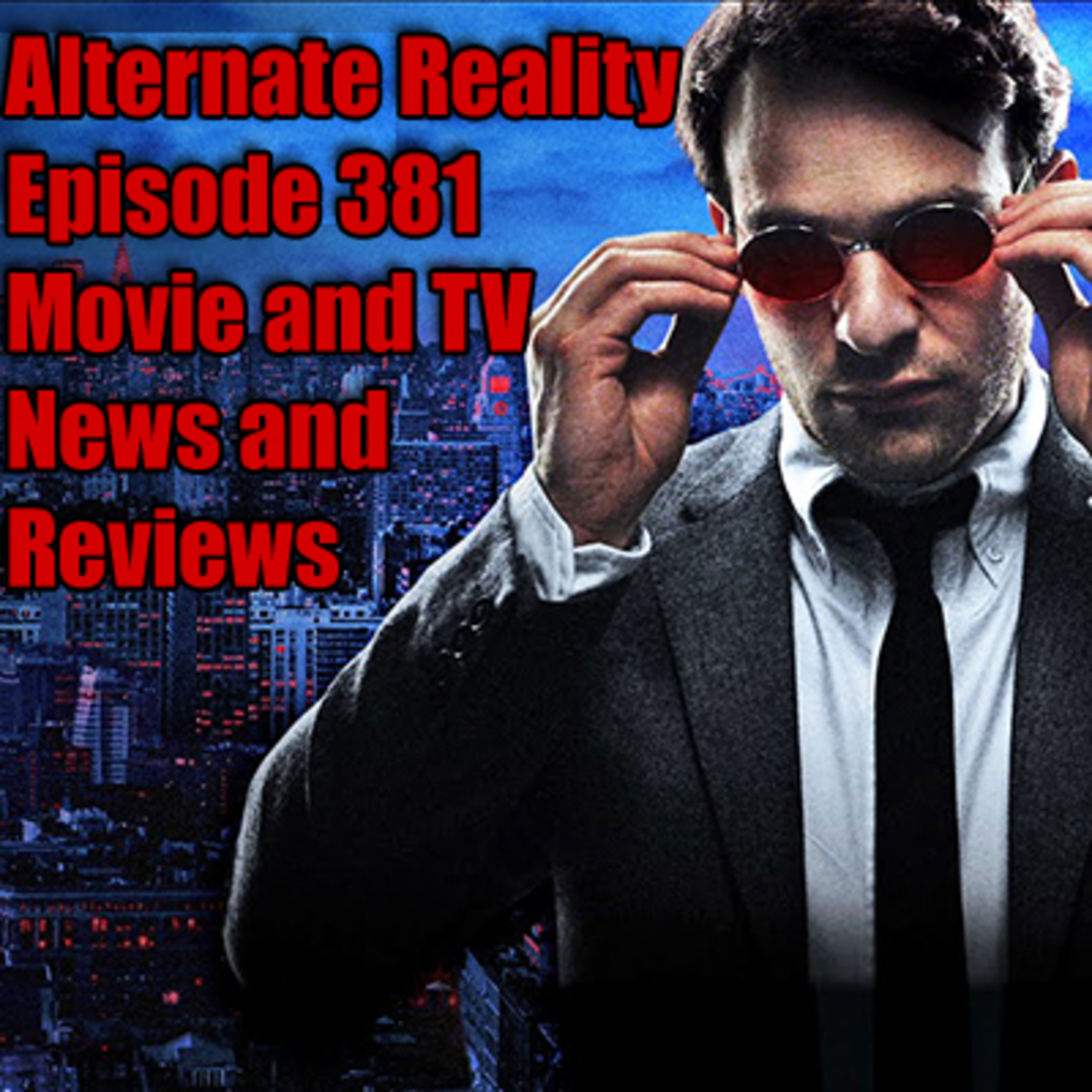 Episode 381 - Move and TV News and Reviews!!!