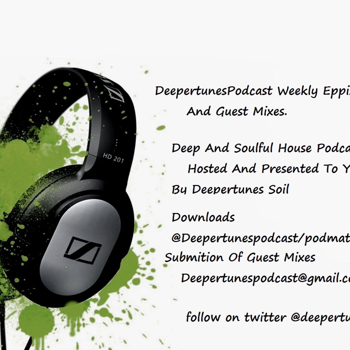 DeepertunesPodcast Presents Eppisode 5 The Soulful In Take Part 2 Mix by Deepertunes Soil