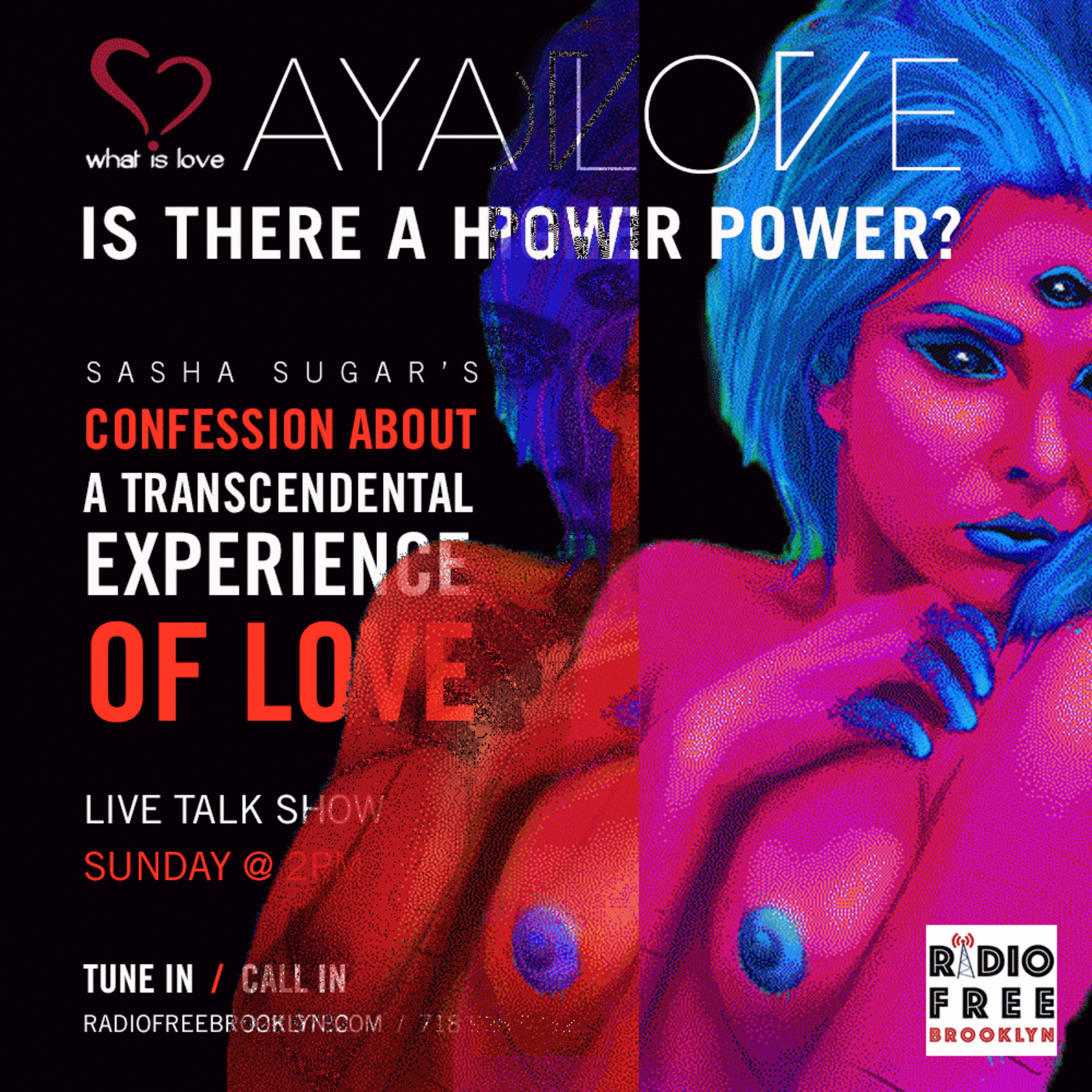 What Is Love - Episode 20: "Aya Love: Is There a Higher Power?"