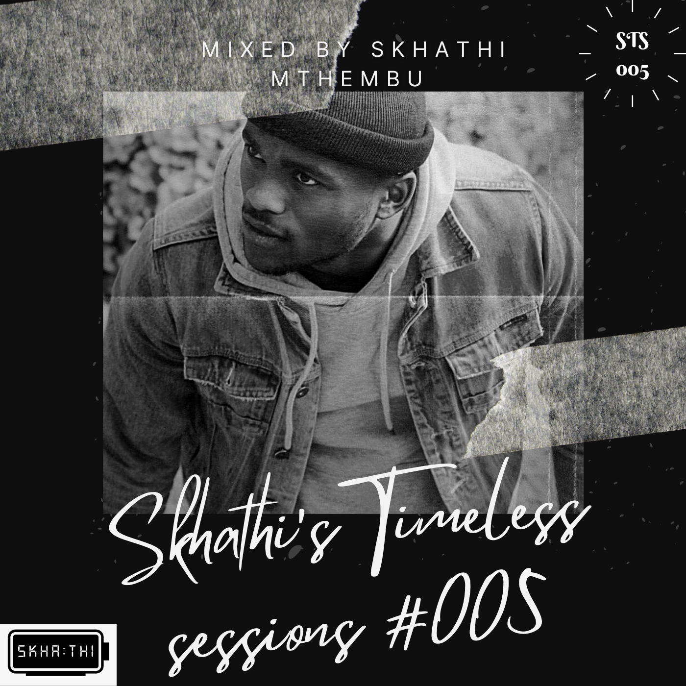 Episode 8: Skhathi's Timeless sessions #005