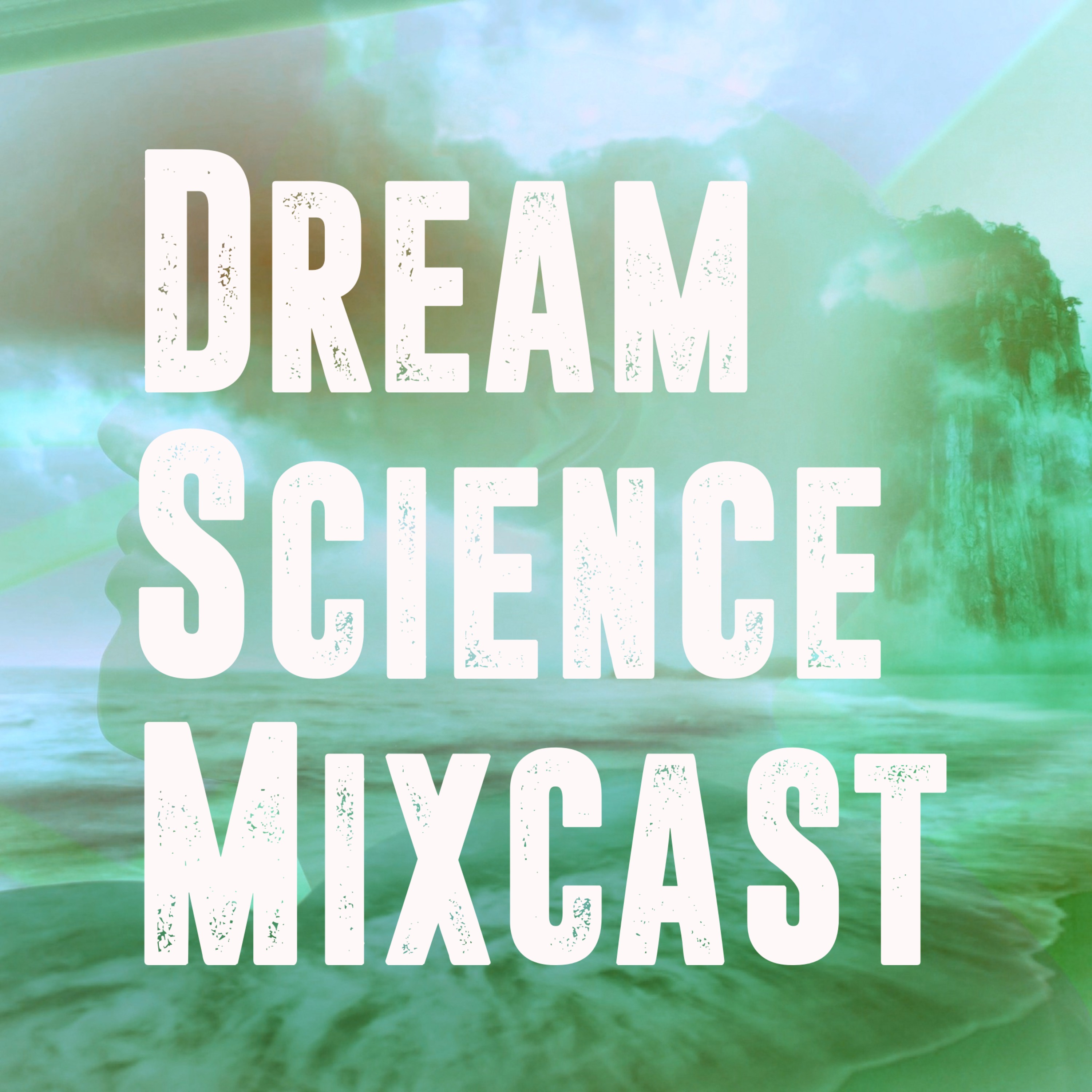 Dream Science Mixcast