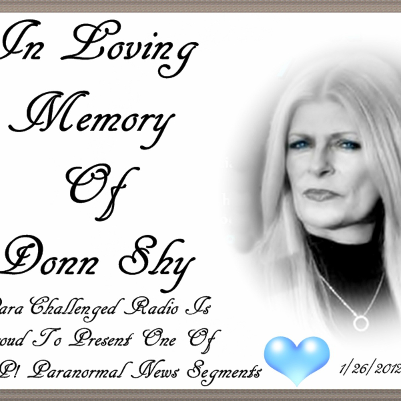 #2 In Loving Memory Of The Always Fabulous Para Pubicist Donn Shy- Message About Life