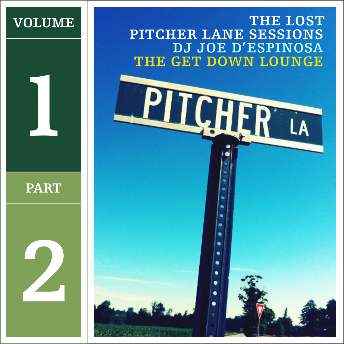 Episode 225: Part 2 of 3: Lost Pitcher Lane Sessions . Volume 1 . The Get Down Lounge