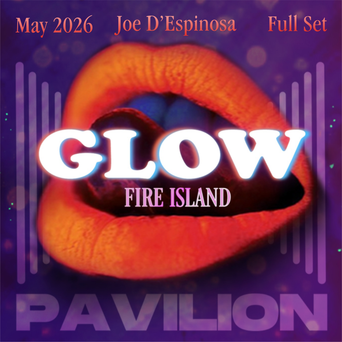 Episode 12: glow . Pavilion . Fire Island Pines . GlamCocks . May 30, 206 . Joe D'Espinosa episode artwork