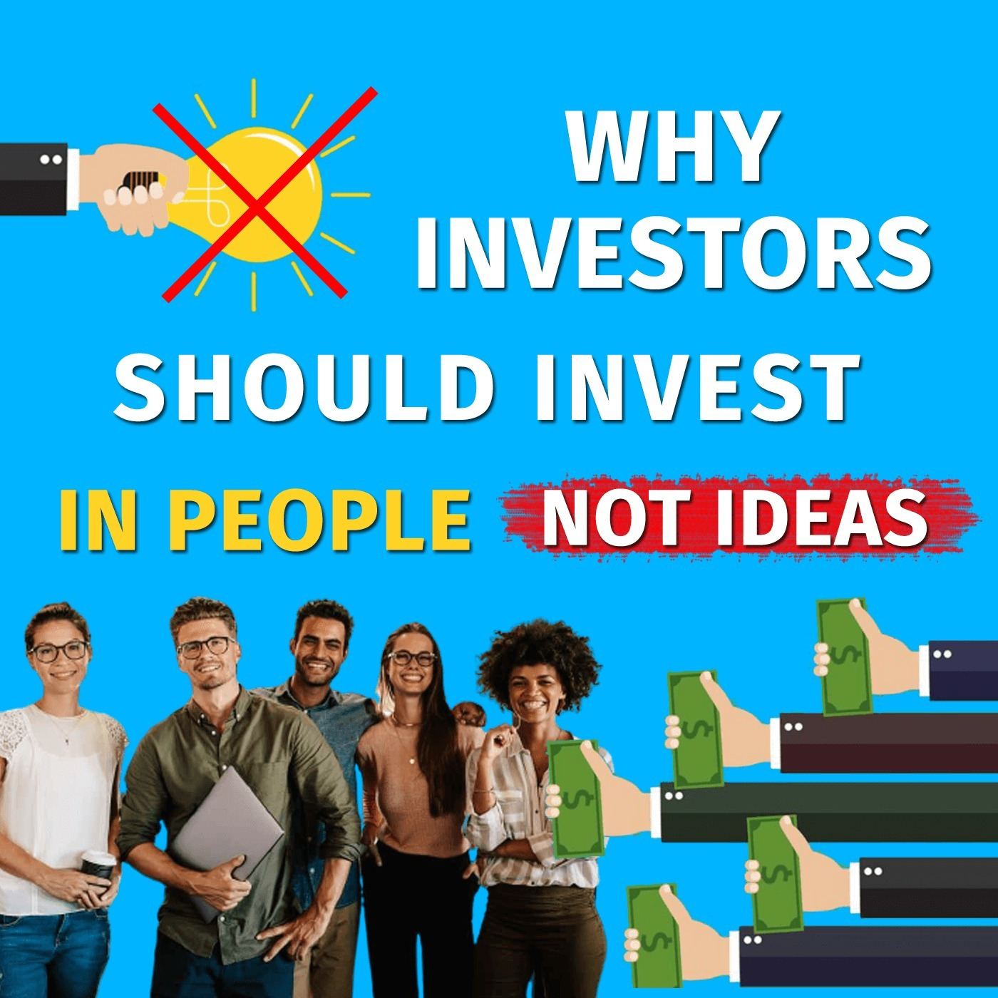 Episode 33: Why investors should invest in entrepreneurs not ideas