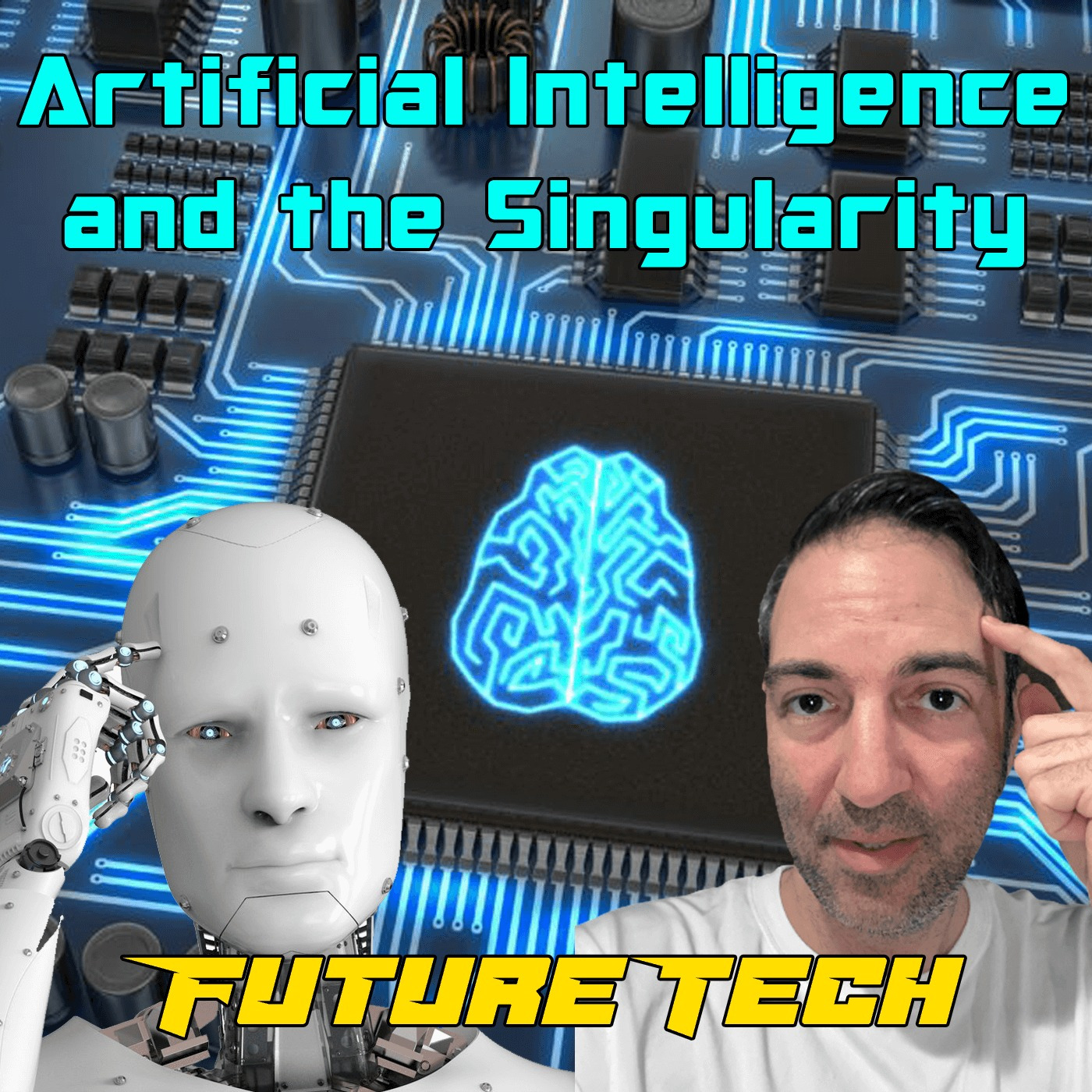 Episode 43: Future Tech: Artificial Intelligence and the Singularity