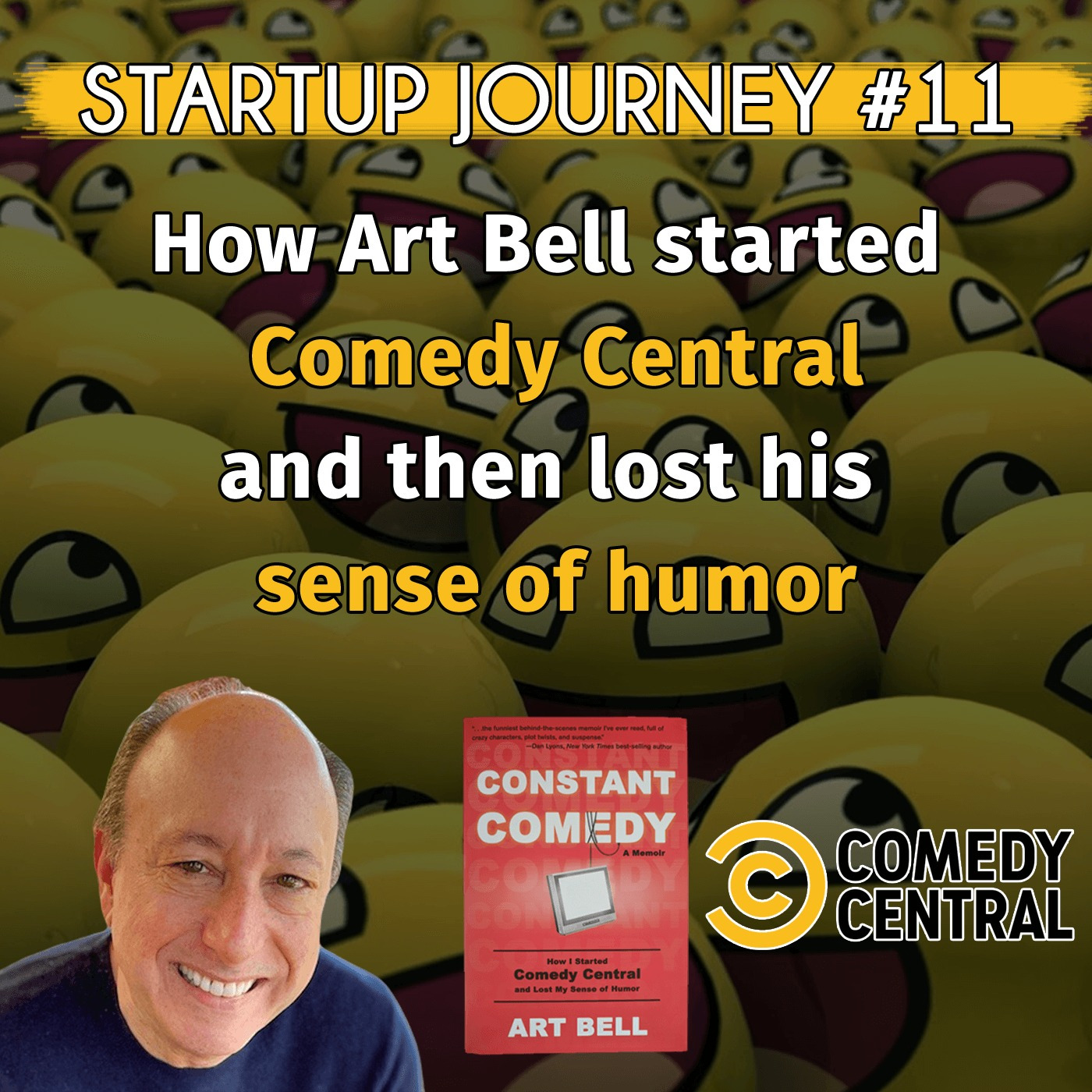 Episode 55: Startup Journey #11 with Art Bell founder of Comedy Central