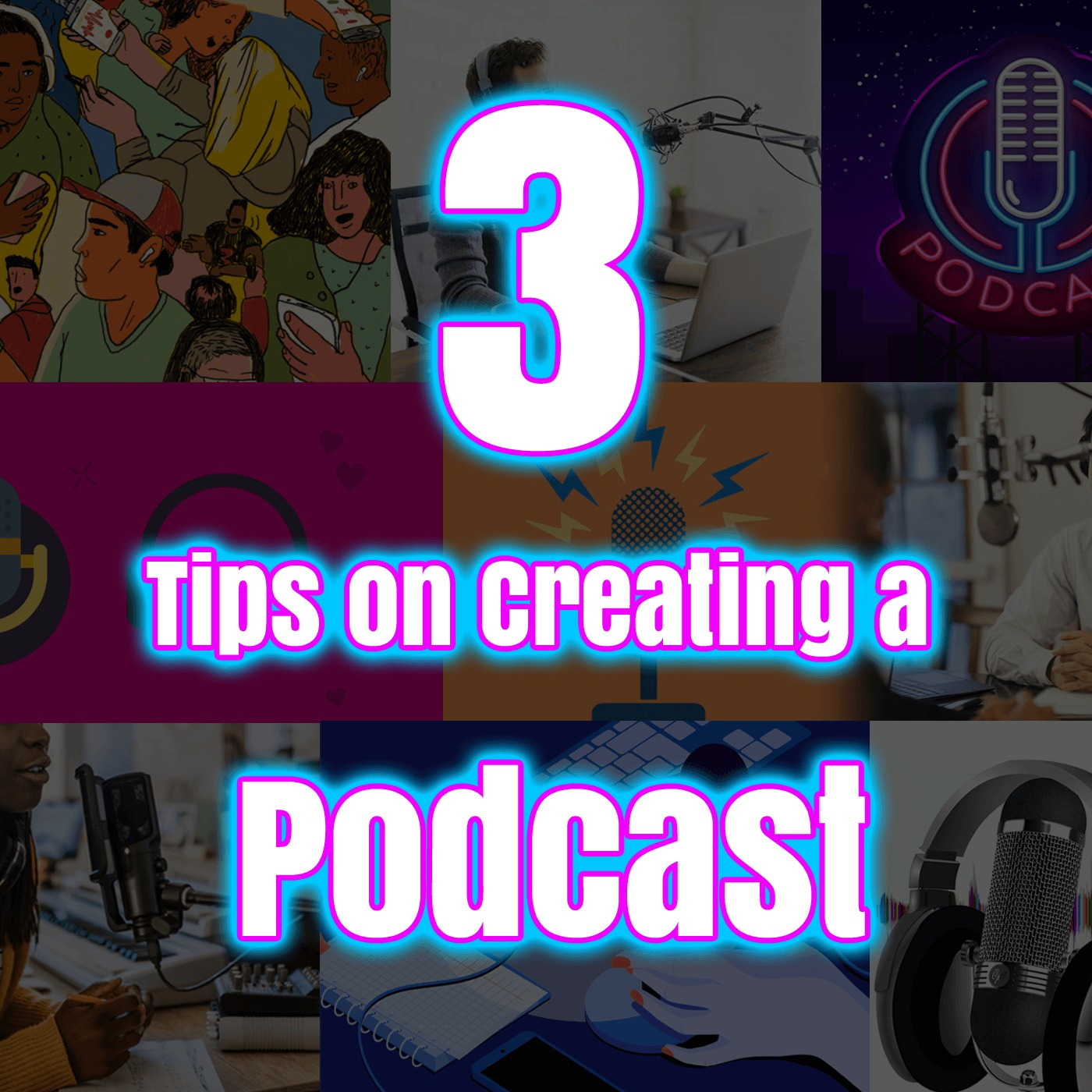 Episode 64: 3 Tips on Creating a Podcast