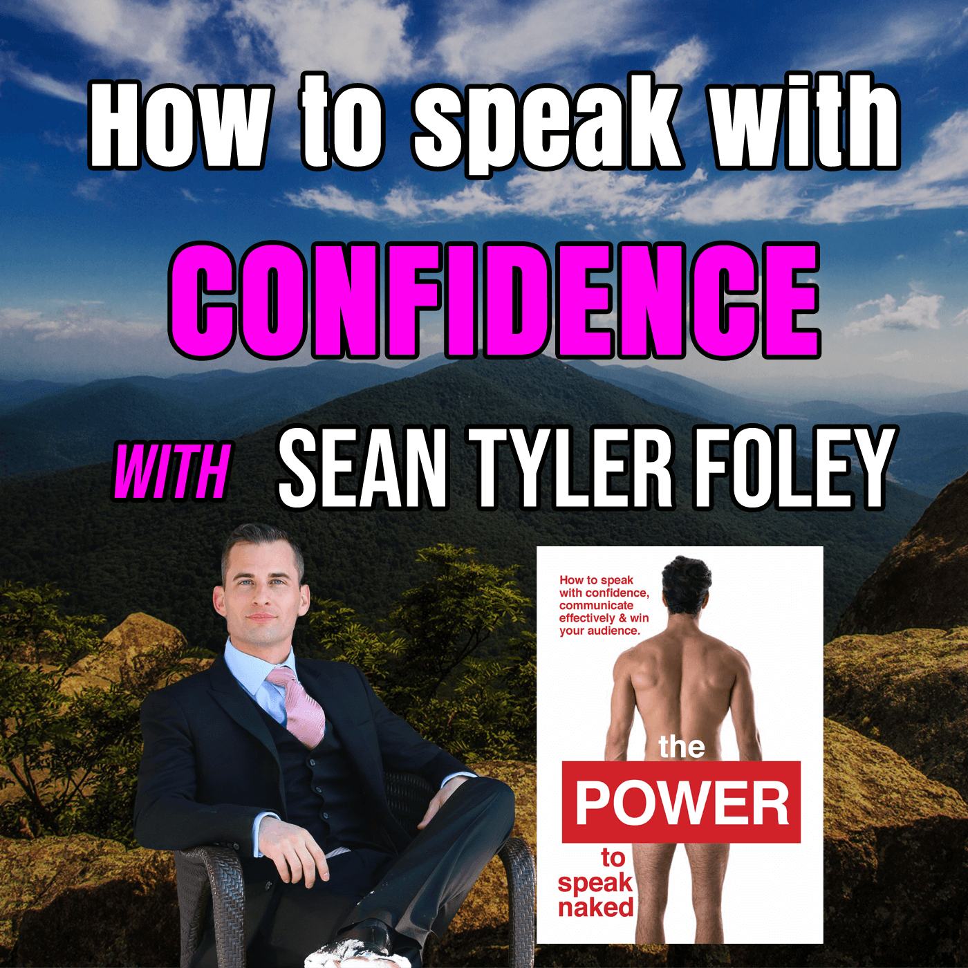 Episode 71: How to speak with confidence with Sean Tyler Foley