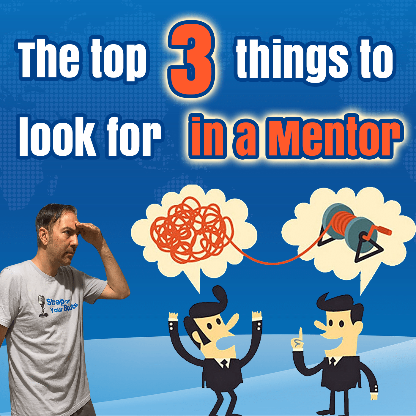 Episode 80: The top 3 things to look for in a mentor