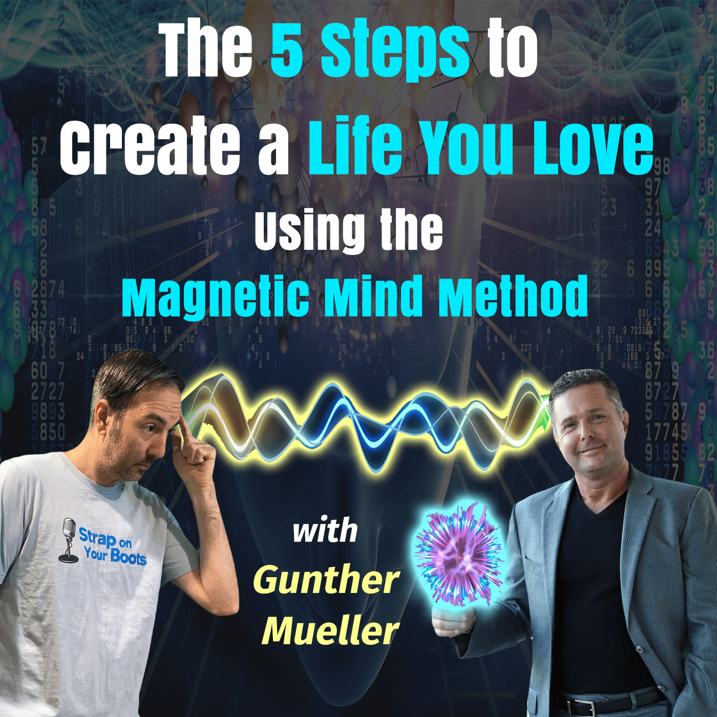 Episode 81: The 5 steps to create a life you love with Gunther Mueller