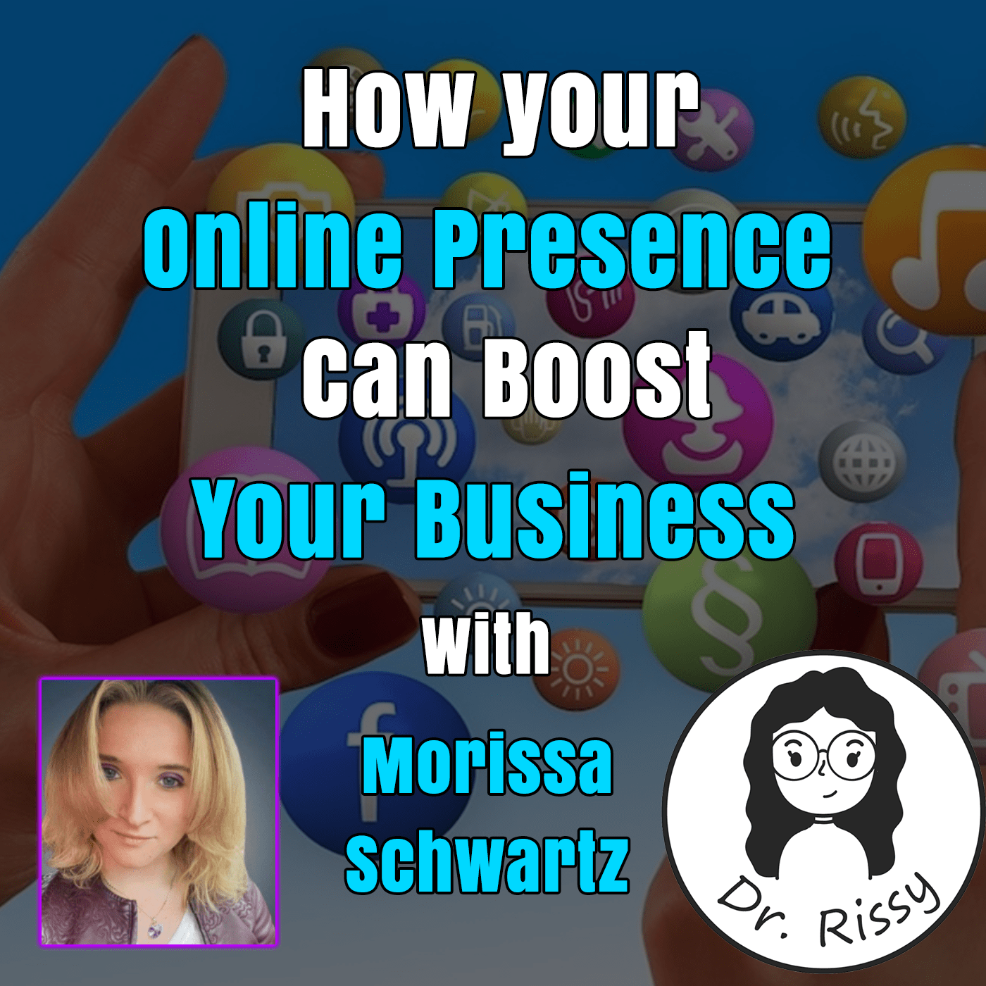 Episode 92: How your online presence can boost your business with Morissa Schwartz