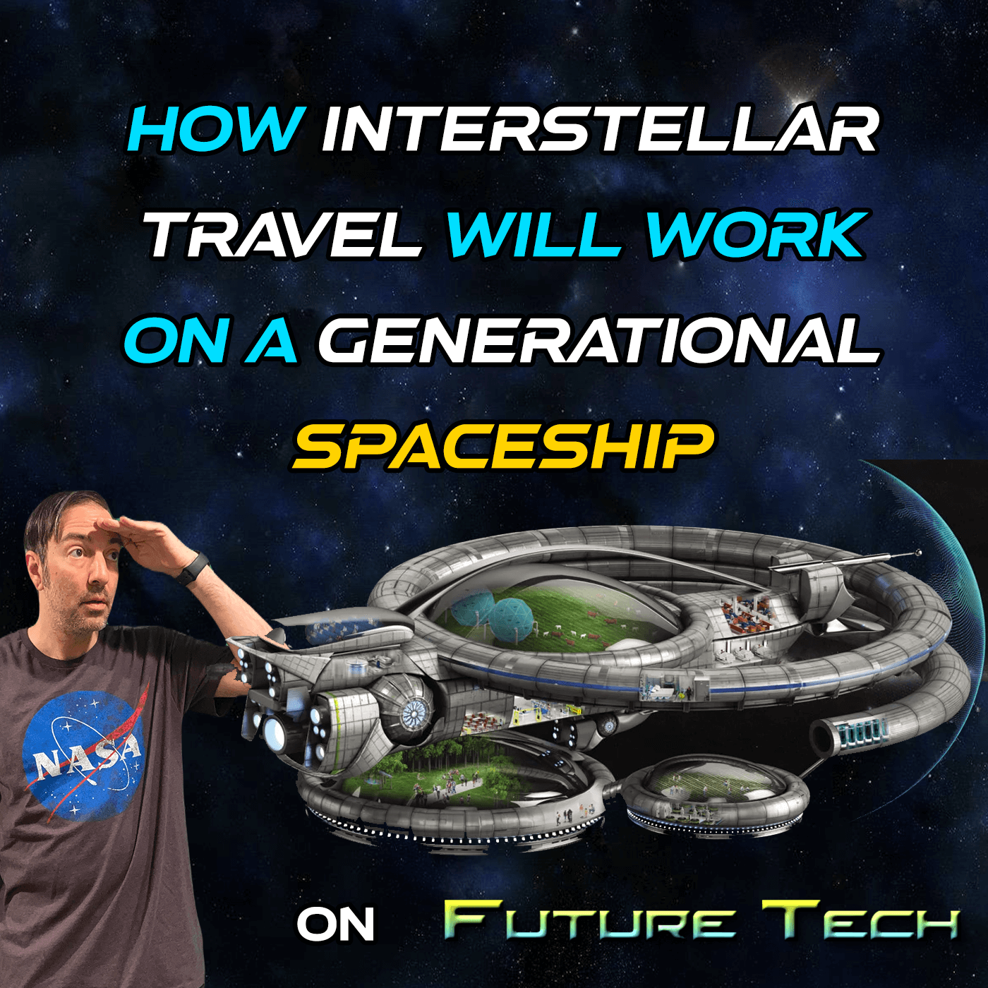 Episode 121: Future Tech: How interstellar travel will work on a generational spaceship