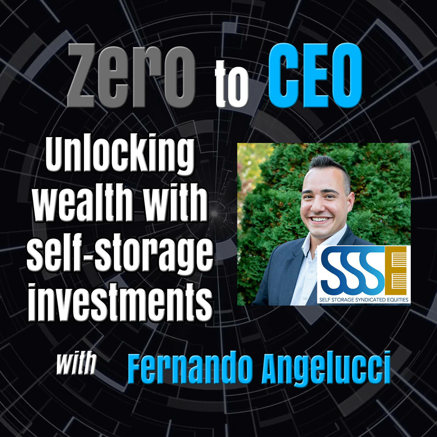 Episode 210: Zero to CEO: Unlocking wealth with self-storage investments with Fernando Angelucci