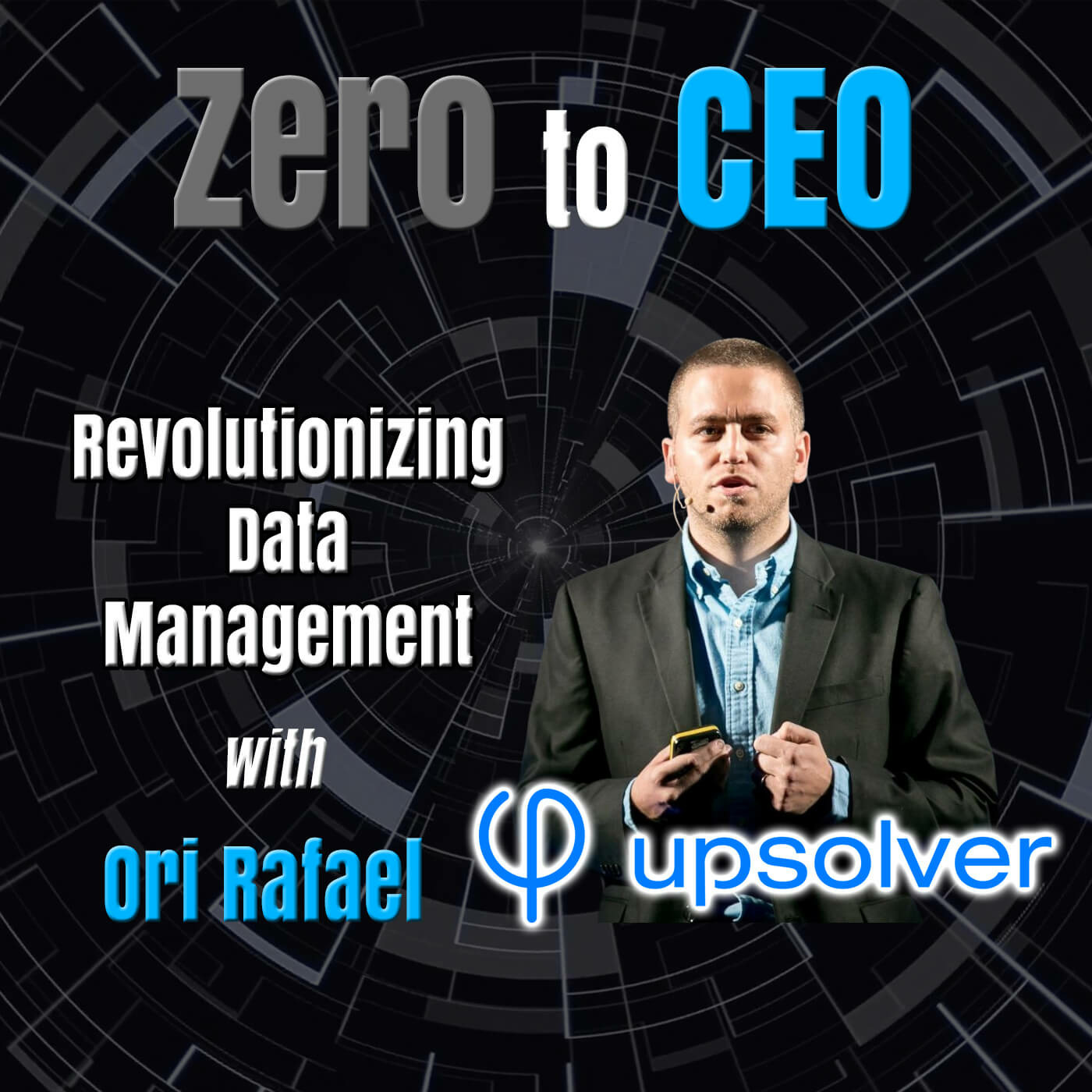 Episode 256: Zero to CEO: Revolutionizing Data Management with Ori Rafael