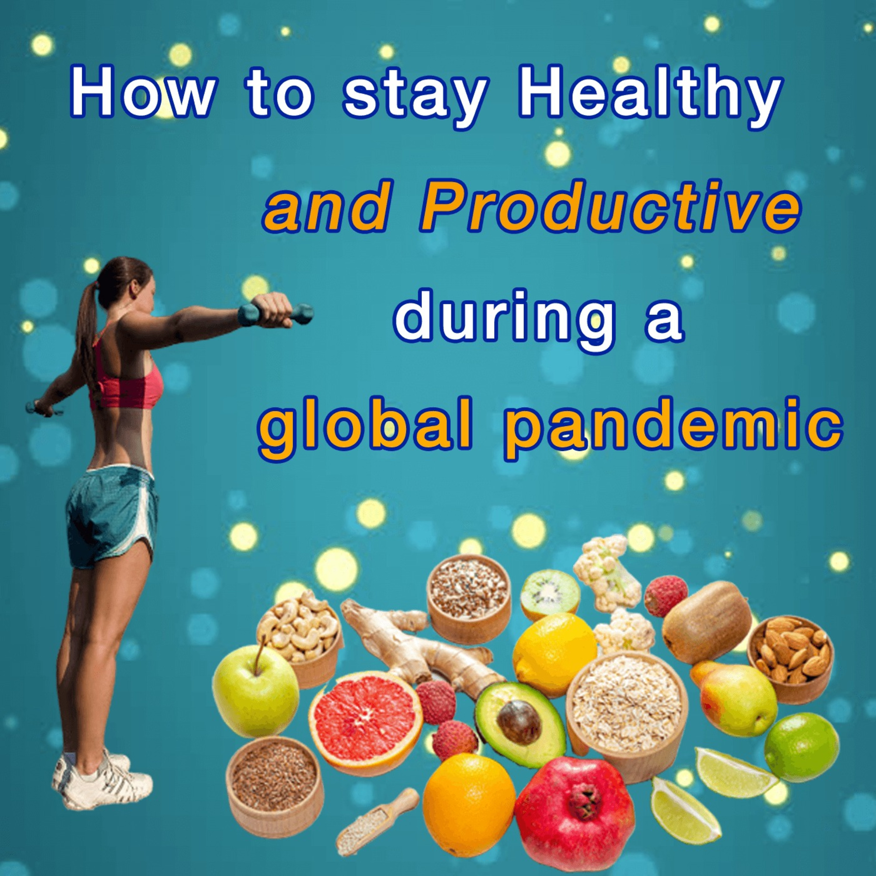 How to stay healthy and productive during the coronavirus pandemic