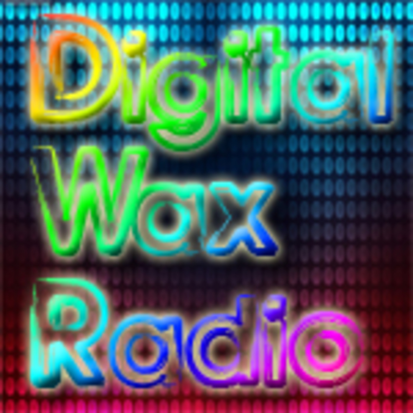 Digital Wax Radio's Podcast
