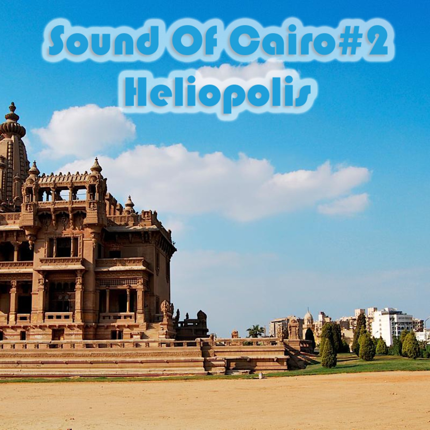 Sound Of Cairo #2/Heliopolis