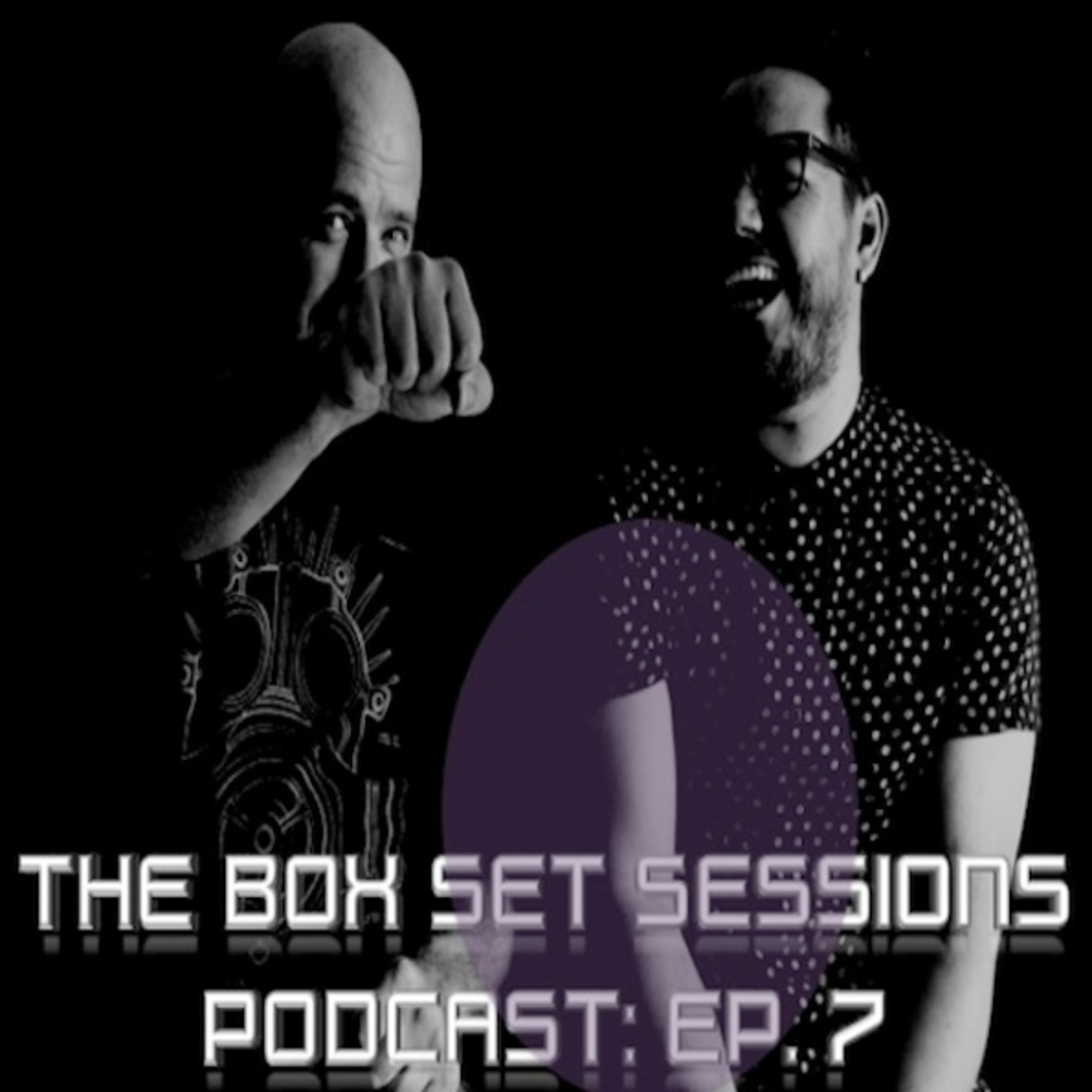 The Box Set Sessions Podcast: Episode 7