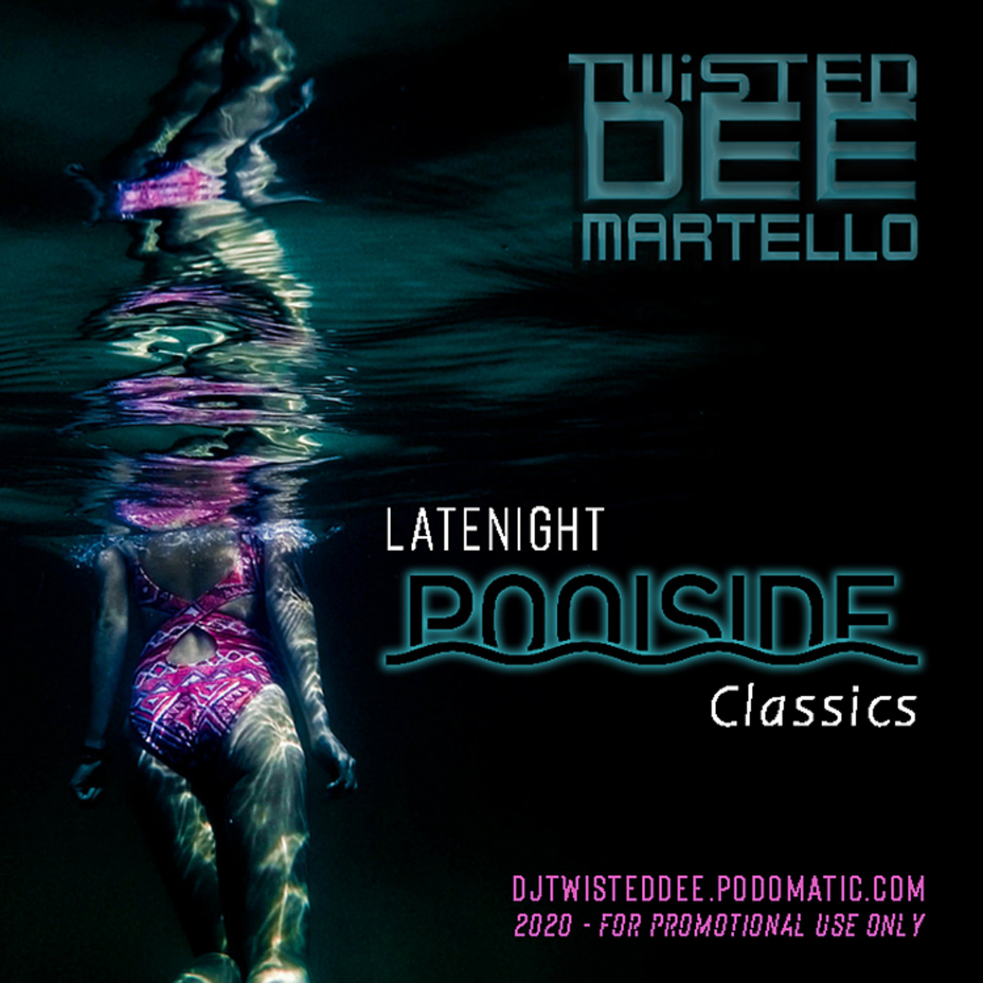 Twisted Dee Martello - LateNight Poolside Classics episode artwork