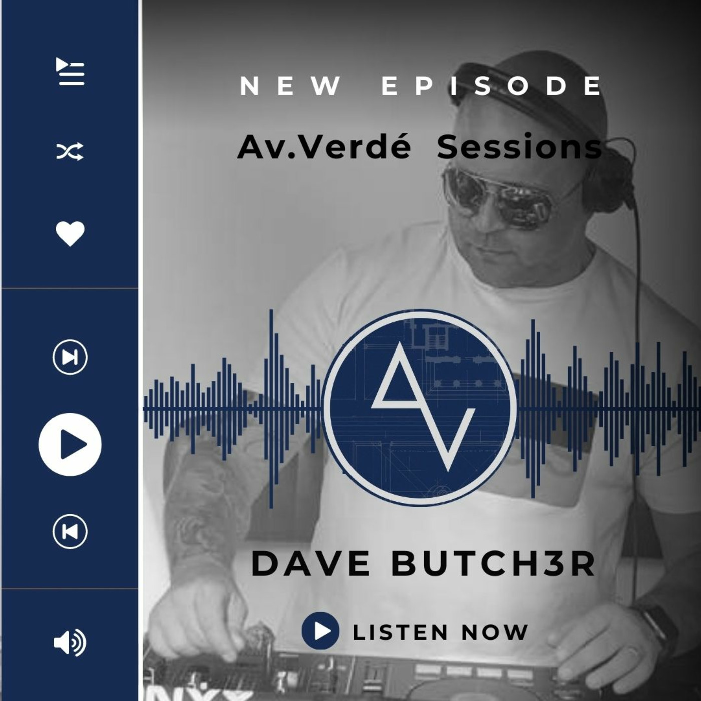 Episode 1: Av.Verdé Presents - Dave Butcher