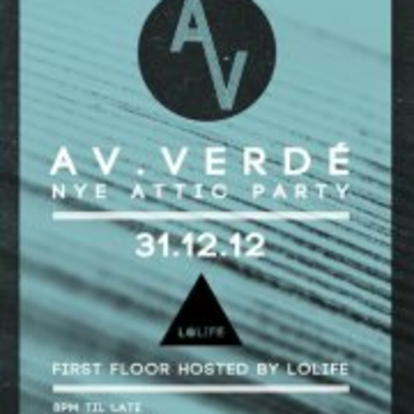 AV.VERDE' V LOLiFE NYE 2012