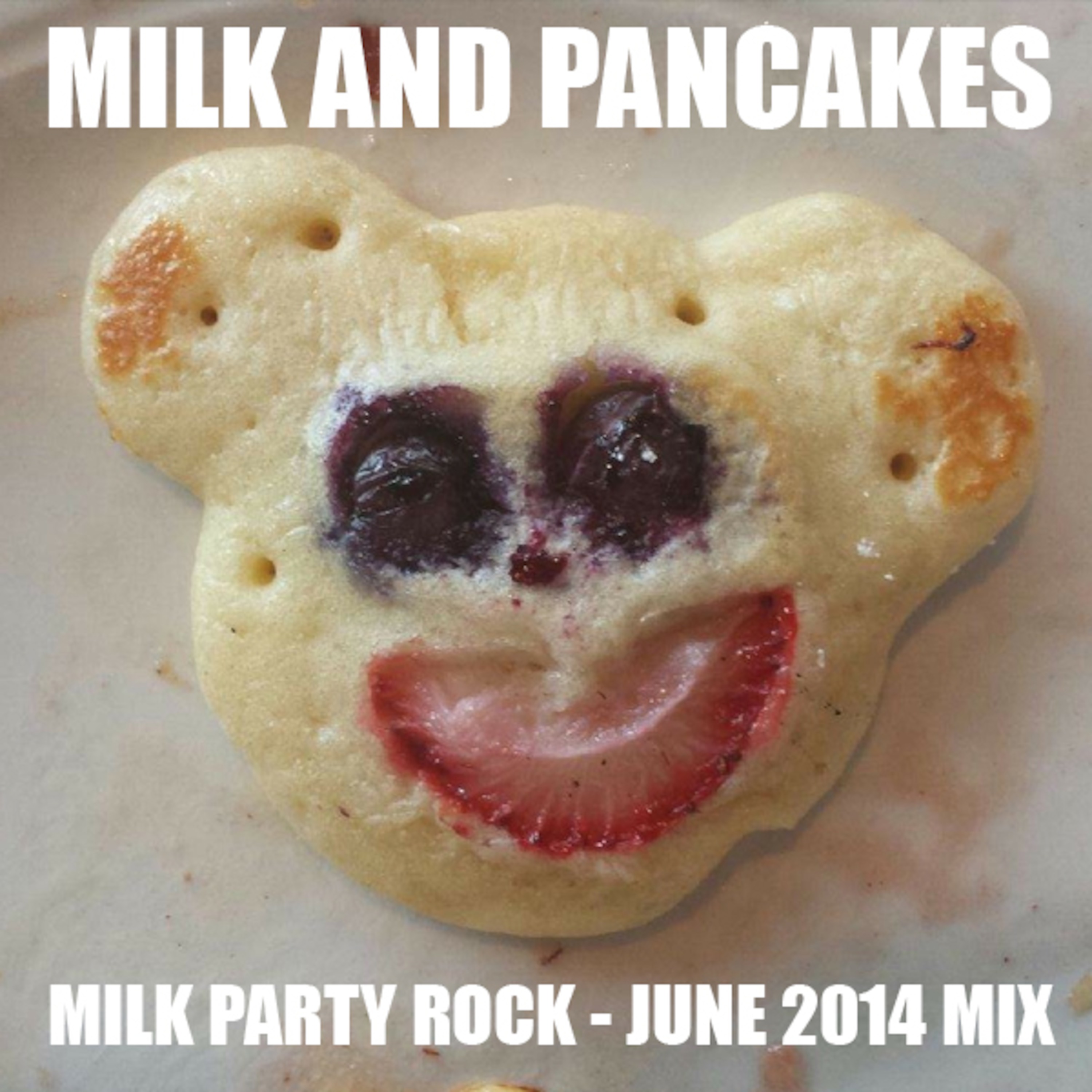 Milk and Pancakes (June 2014 Podcast / Free Download) episode artwork