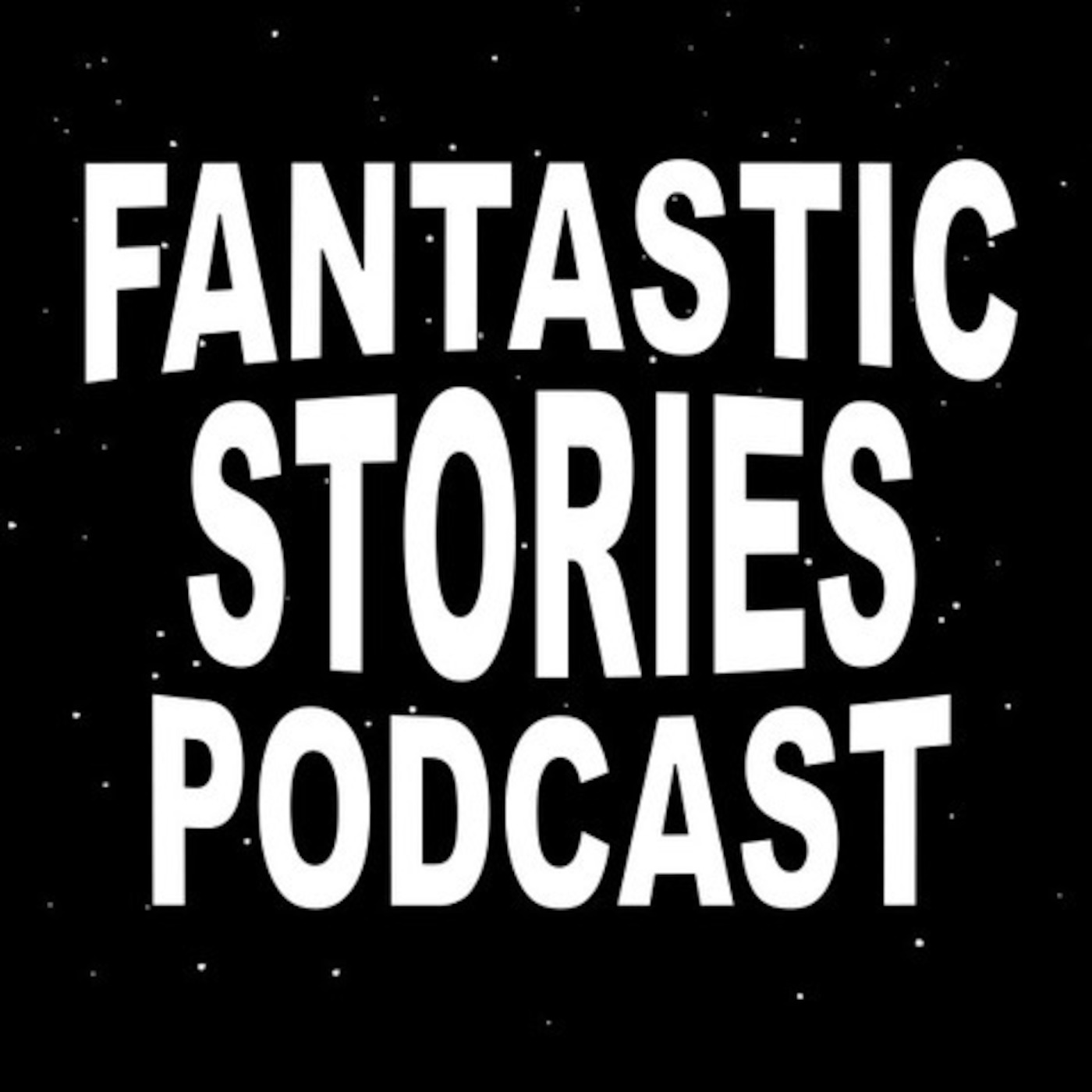 Fantastic Stories Podcast (Old Feed)