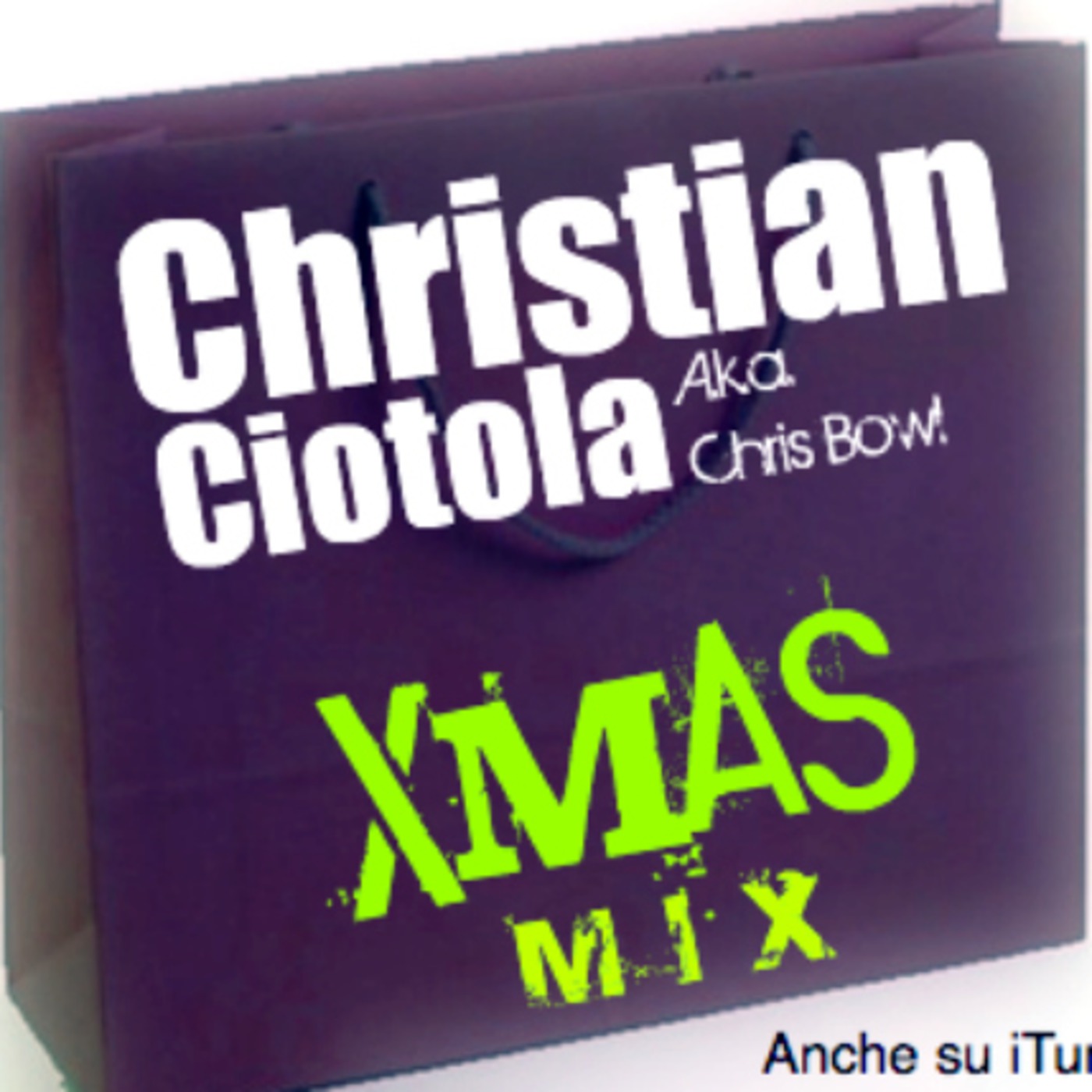 Xmas Mix - Christian Ciotola Aka Chris Bowl