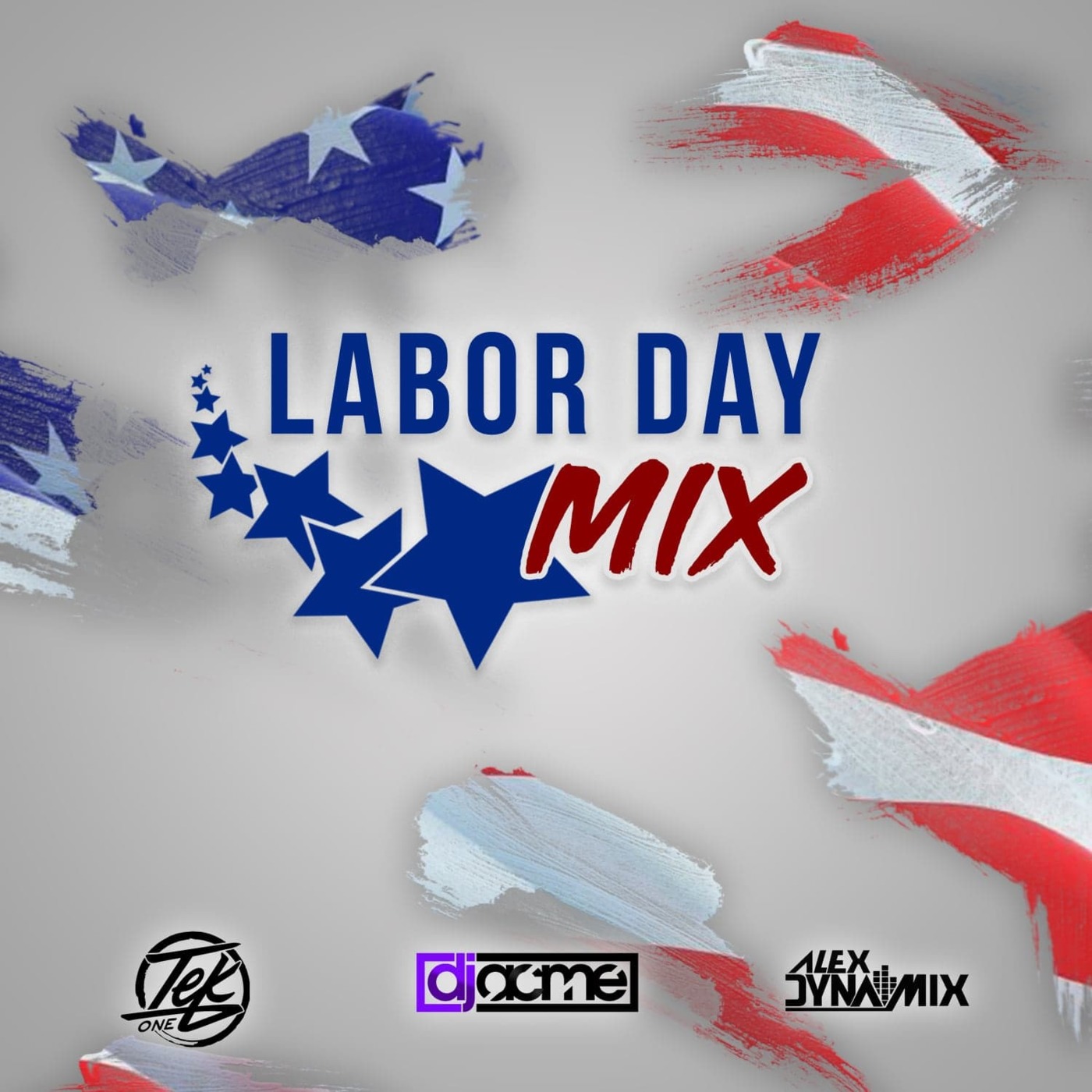 Labor Day Mix (2018) ft Alex Dynamix, DJ Acme & Tek One Labor Day Mix (2018) ft Alex Dynamix, DJ Acme & Tek One