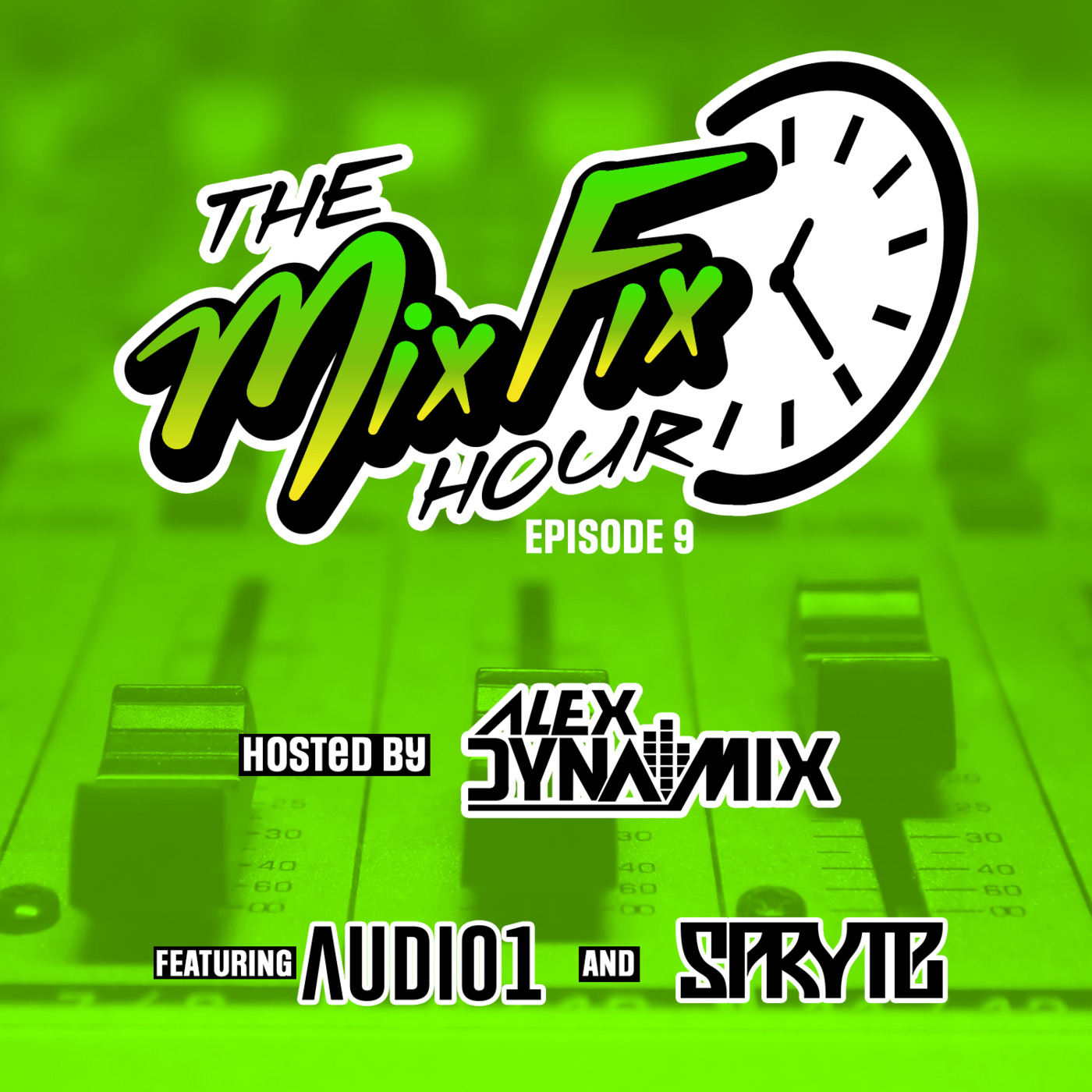 The Mix Fix Hour Hosted By Alex Dynamix
