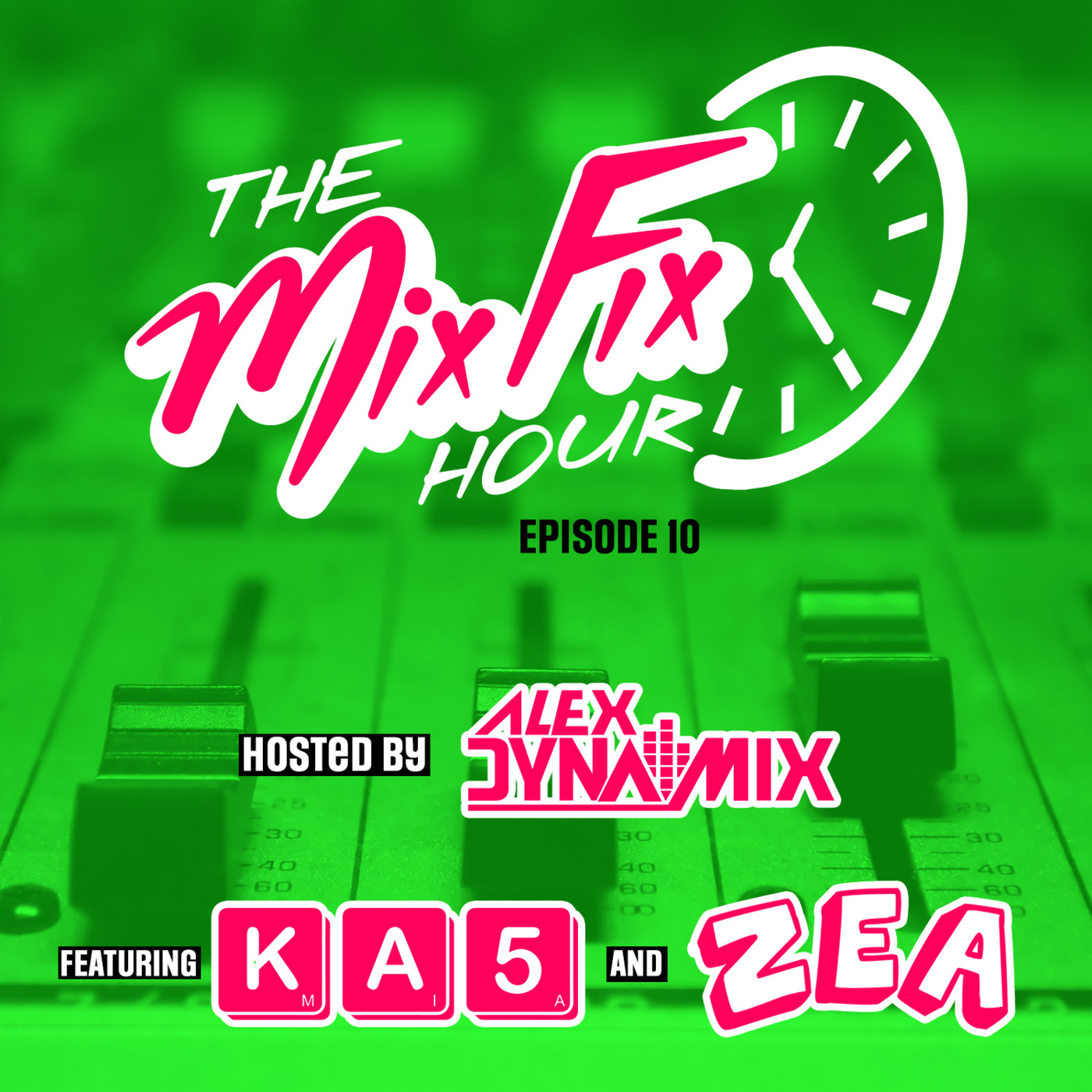 The Mix Fix Hour Hosted By Alex Dynamix
