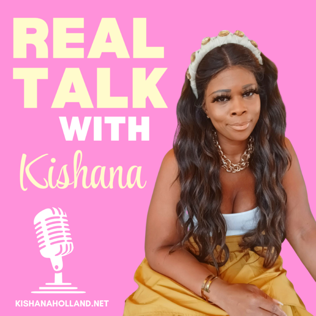 Real Talk With Kishana