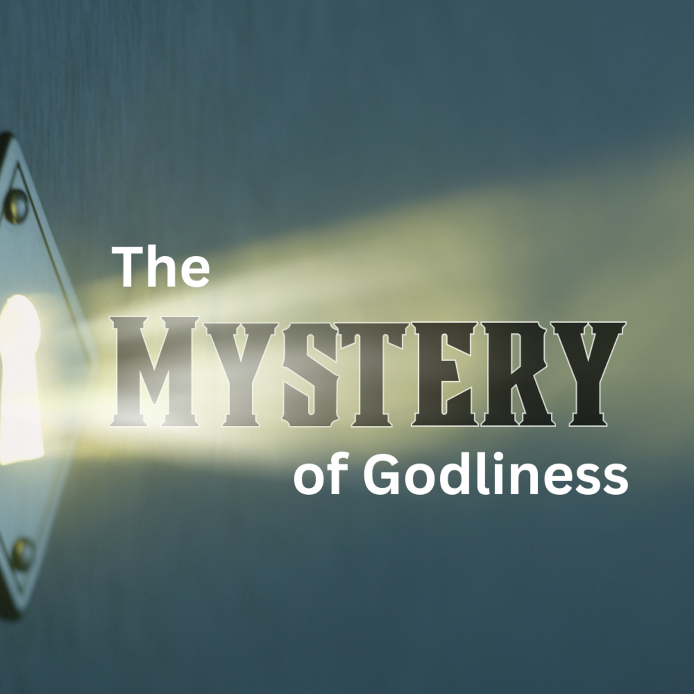 Episode 273: The Mystery of Godliness (Part 6)