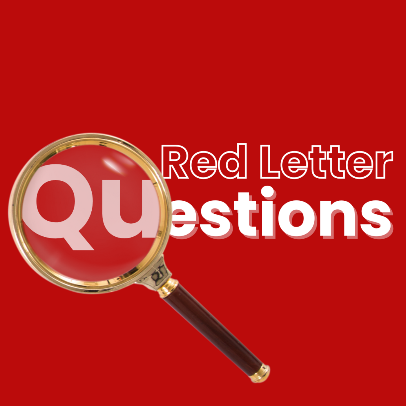 Episode 278: Red Letter Questions (Ask)