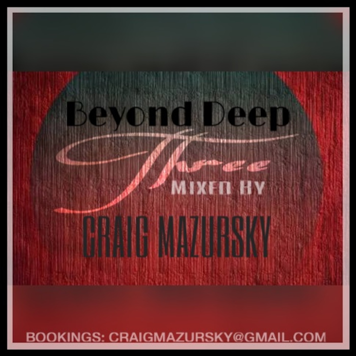Beyond Deep 3 Mixed By Craig Mazursky