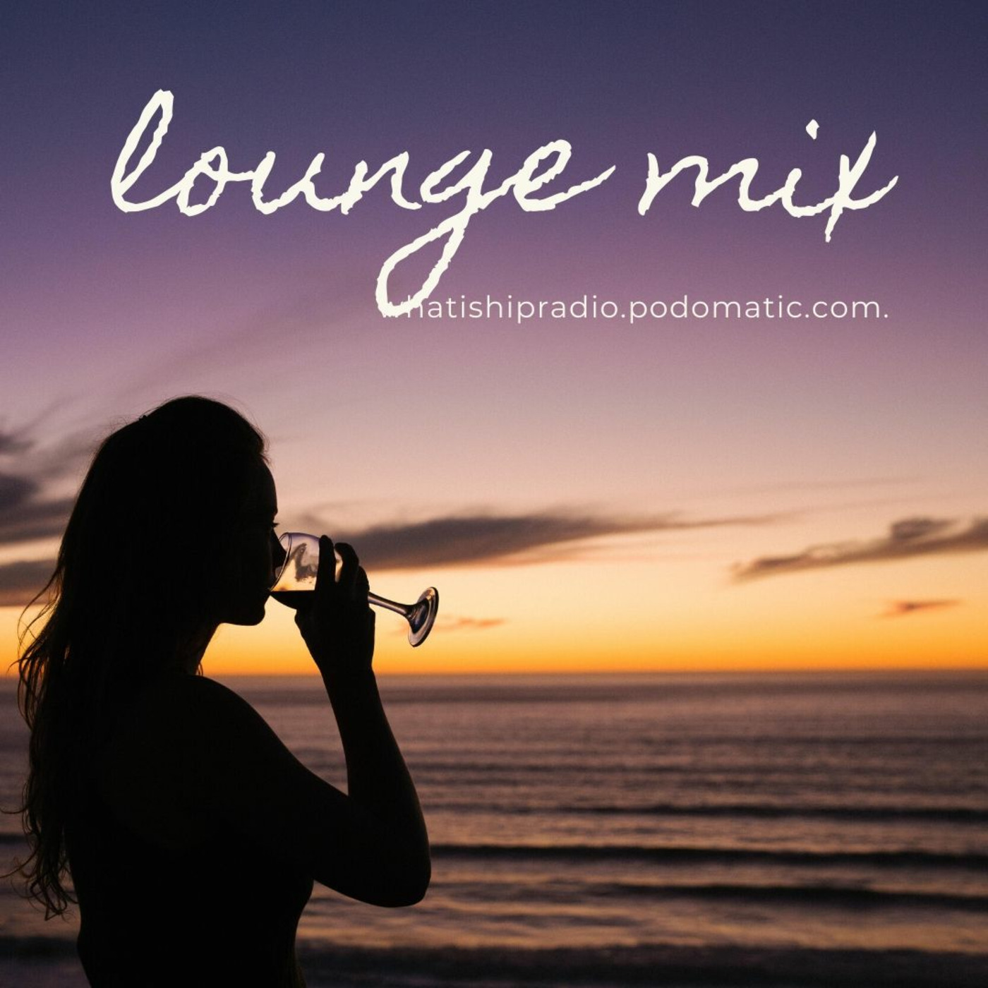 Episode 63: What is Hip Radio - Jan 12 21 - Lounge Mix