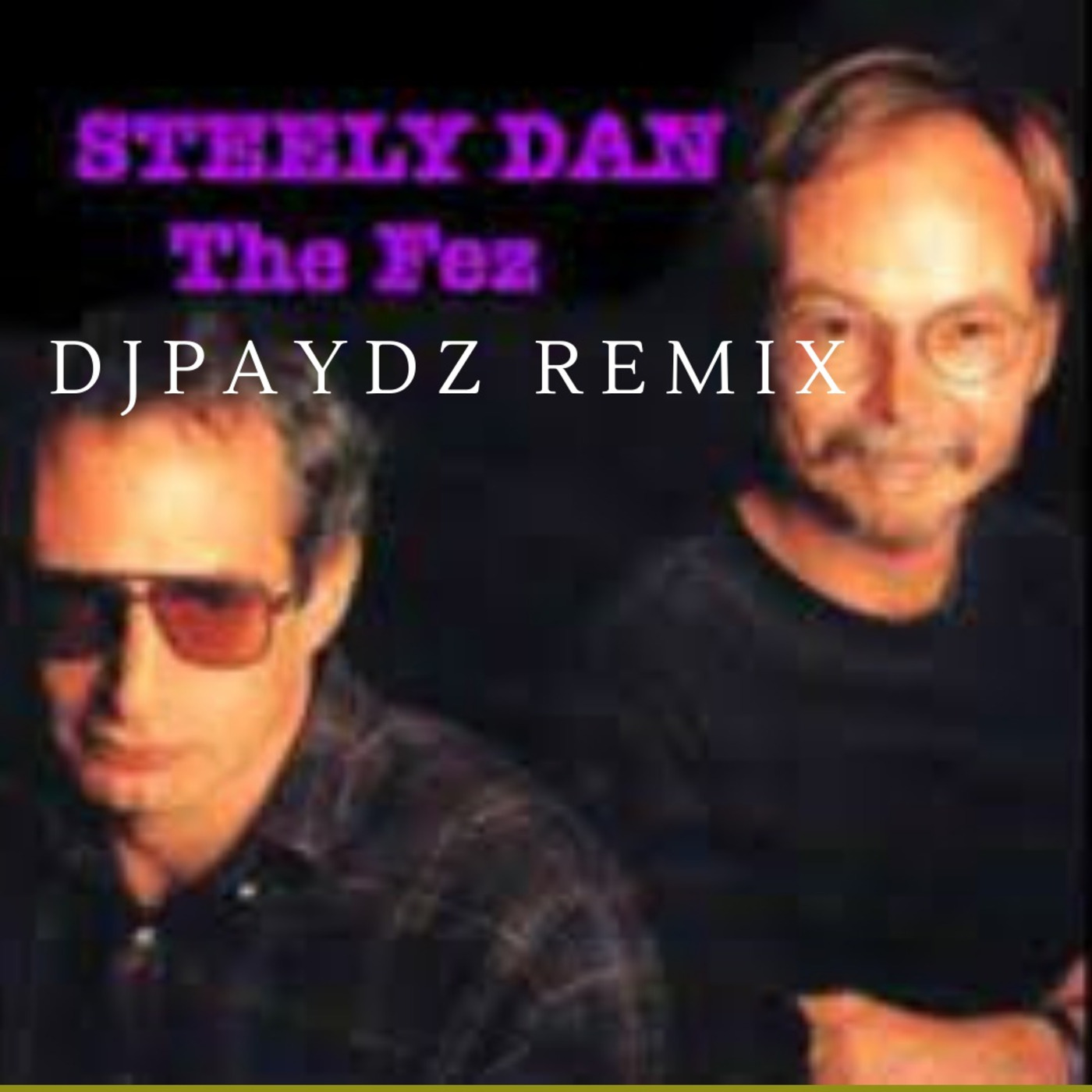 Episode 85: DJ PAYDZ REMIX - STEELY DAN - THE FEZ