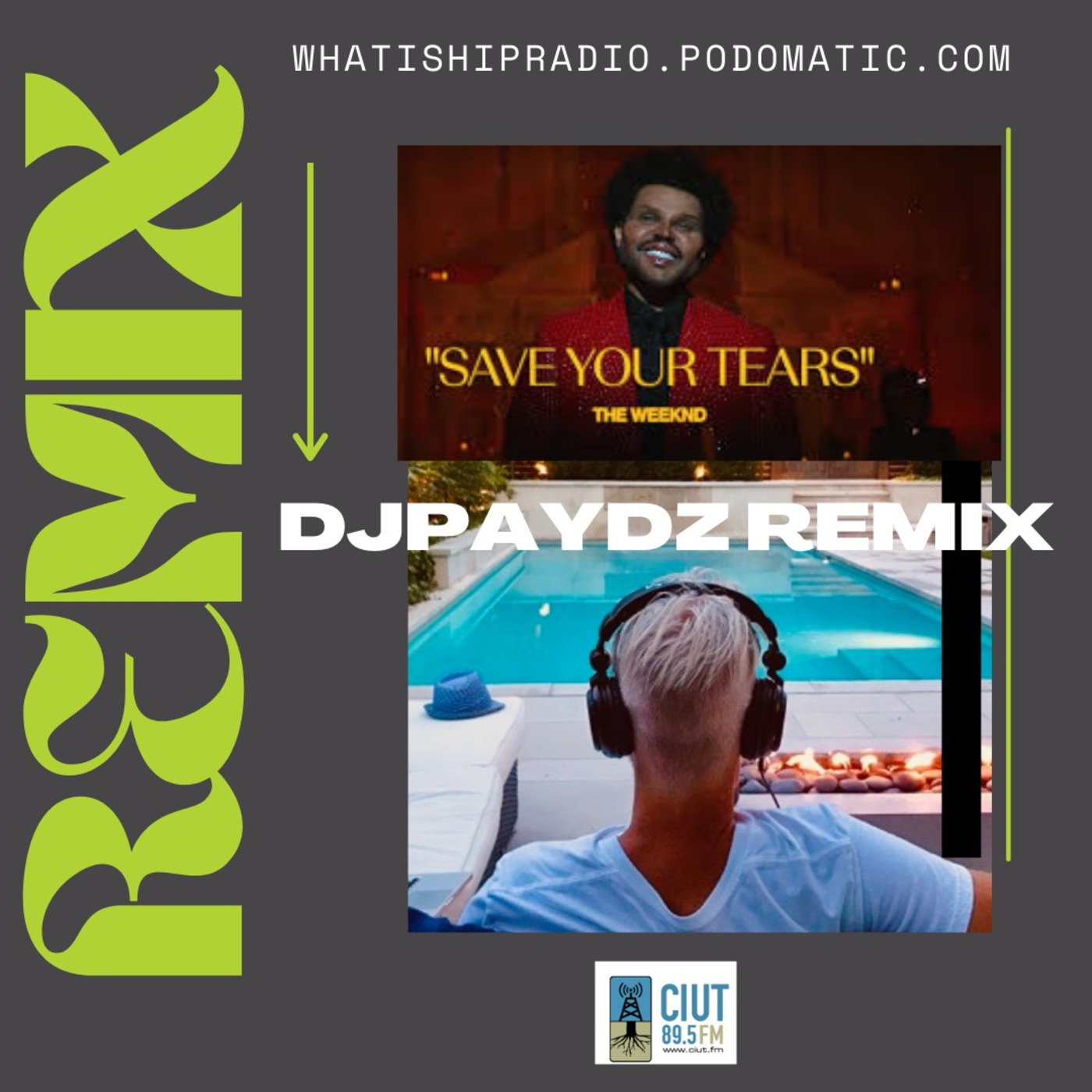 Episode 88: DJPAYDZ REMIX - THE WEEKEND - SAVE YOUR TEARS