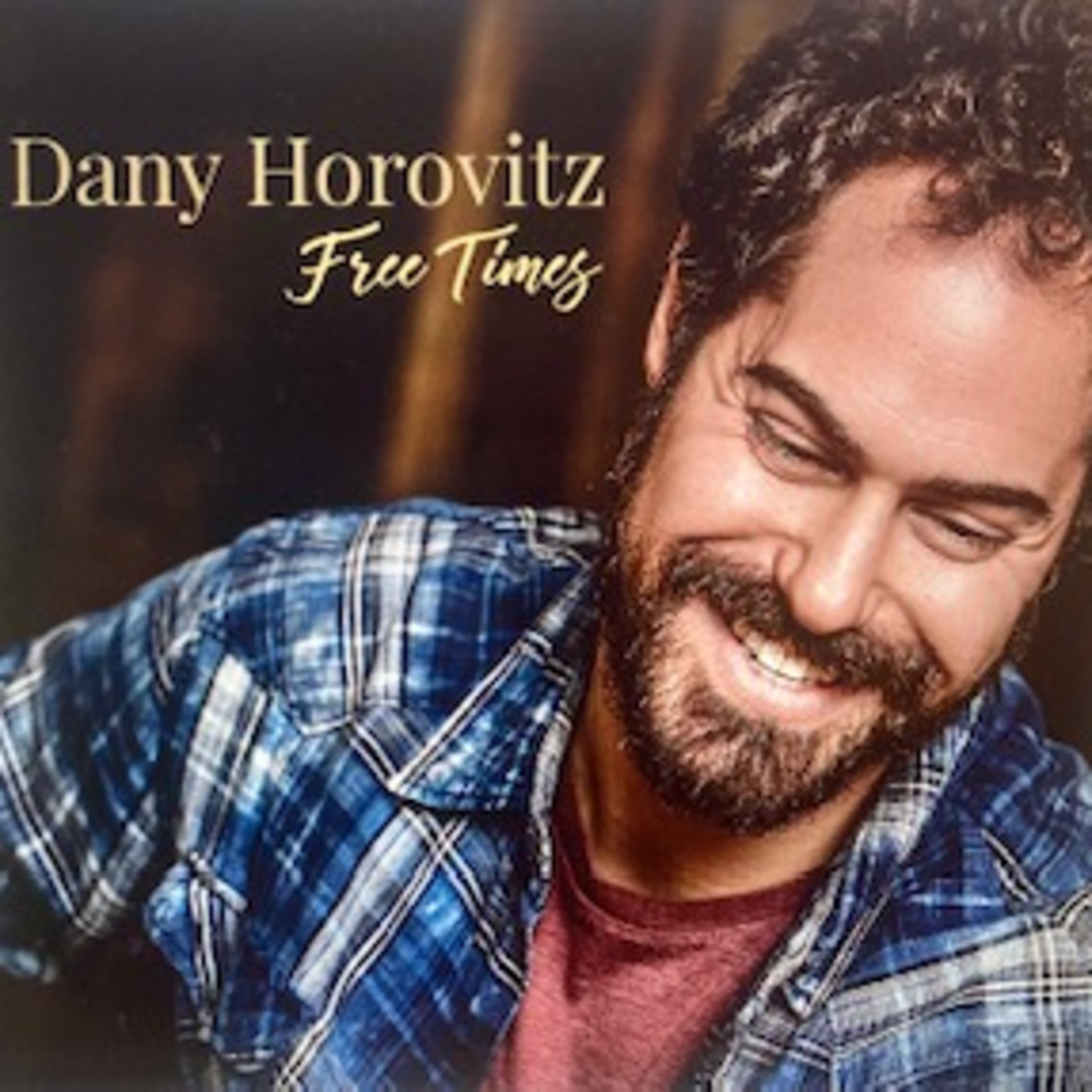 Episode 33: Dany Horovitz - Free Times (Interview and Announcement of Album Release) episode artwork
