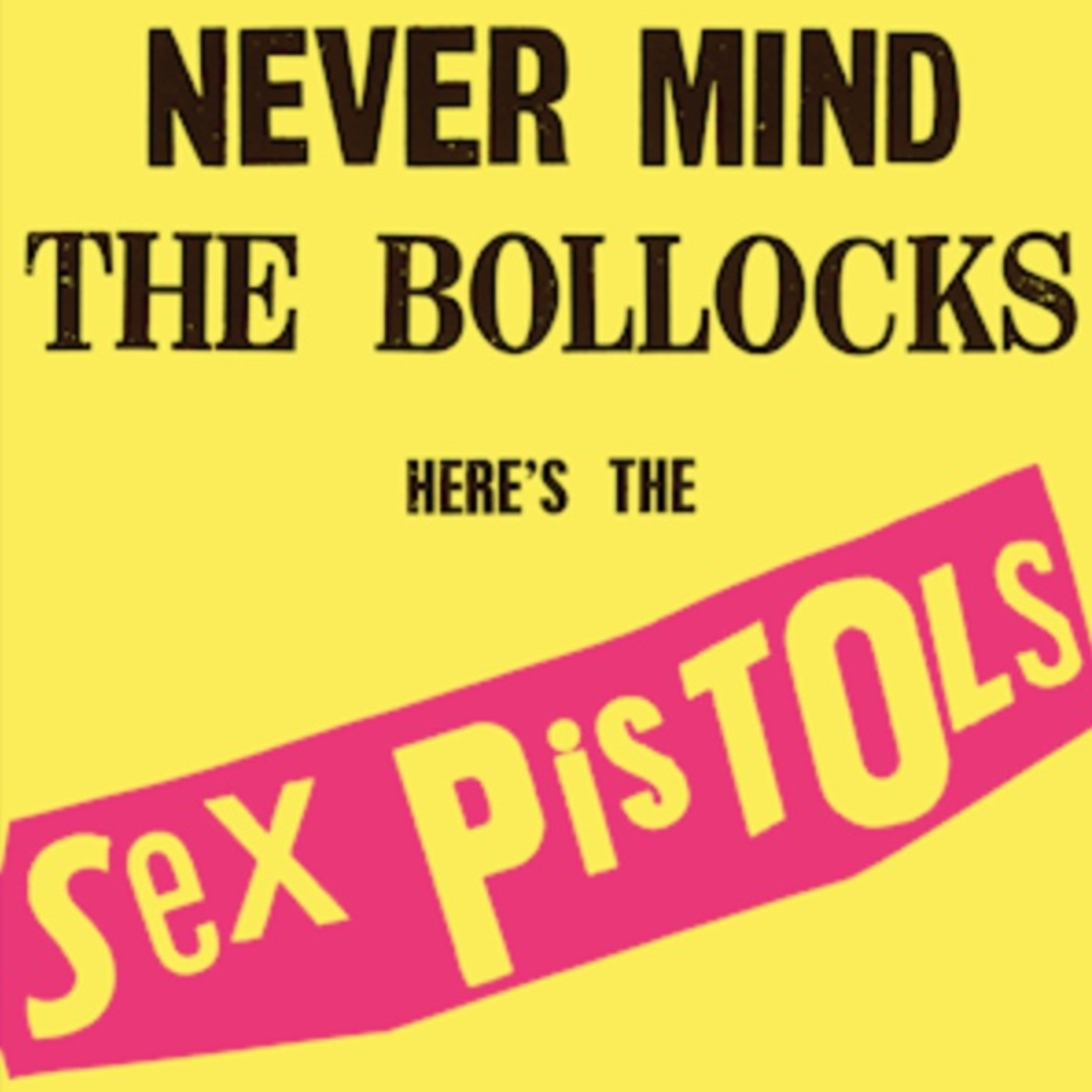 Episode 70: Sex Pistols - Never Mind the Bollocks, Here's the Sex Pistols episode artwork